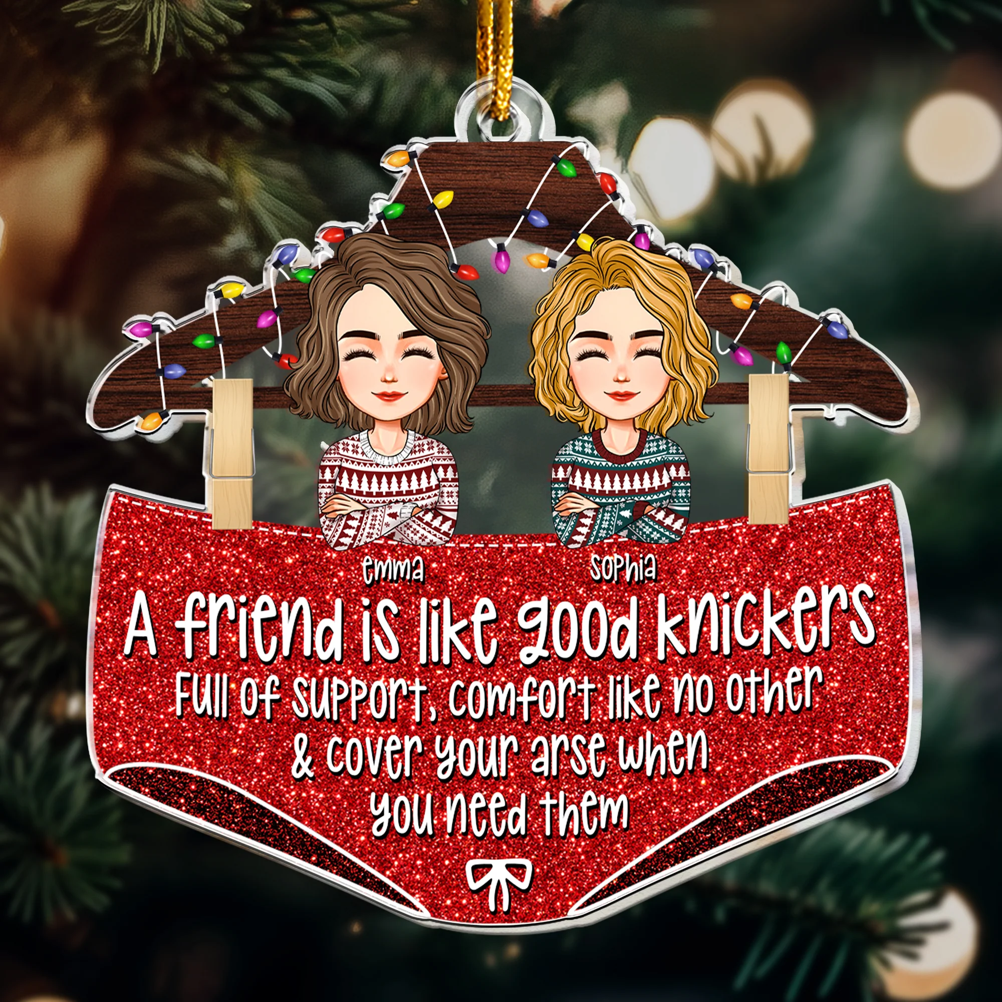 A Friend Is Like A Good Underwear - Personalized Acrylic Ornament - Image 3