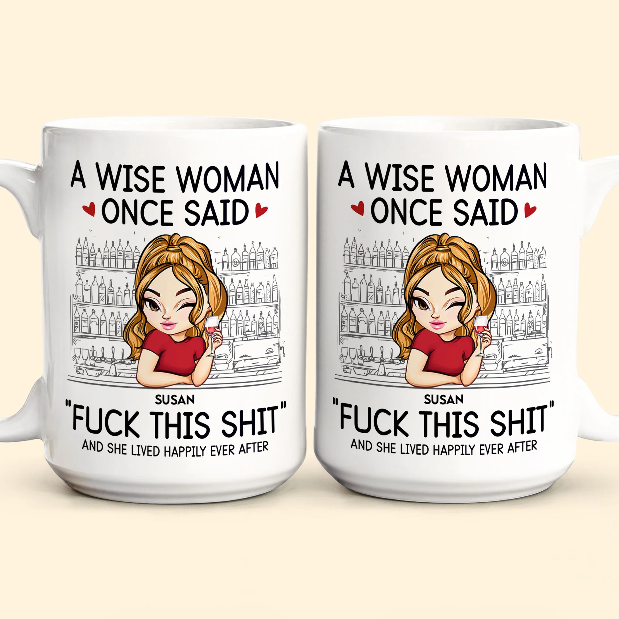 A Wise Woman Once Said "Fuck This Shit" - Personalized Mug - Image 6