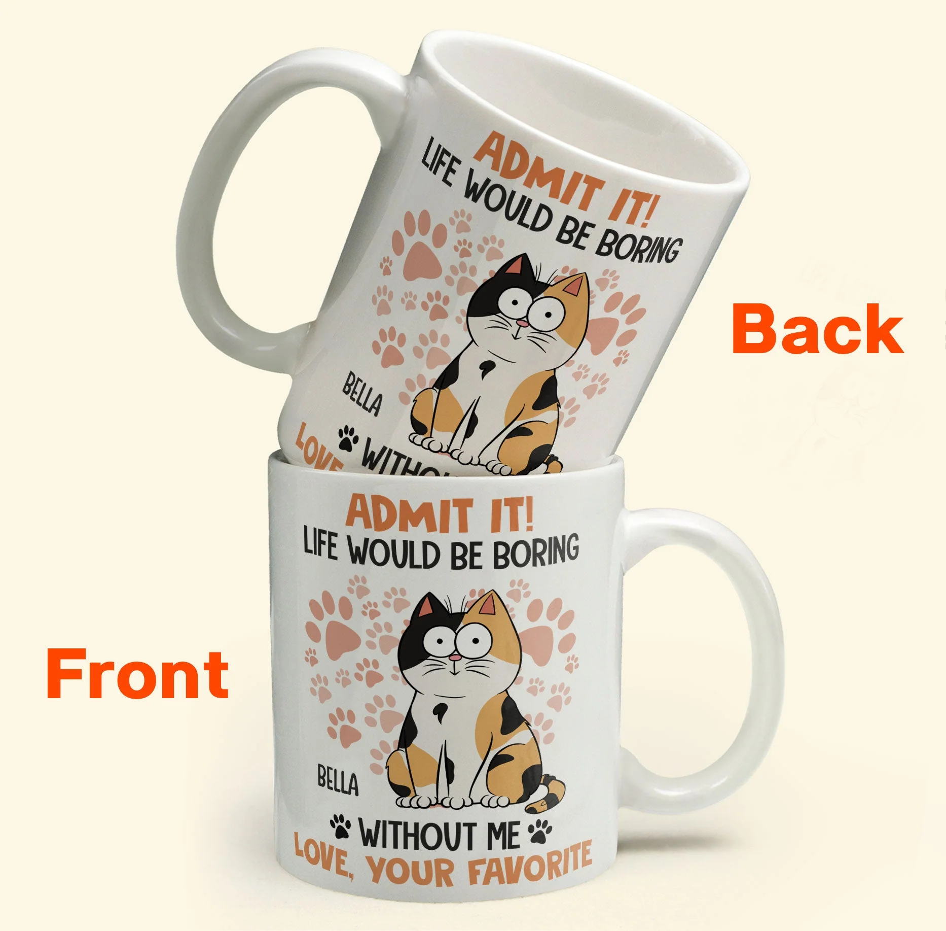 Admit It Life Would Be Boring Without Me Cat - Personalized Mug - Image 3