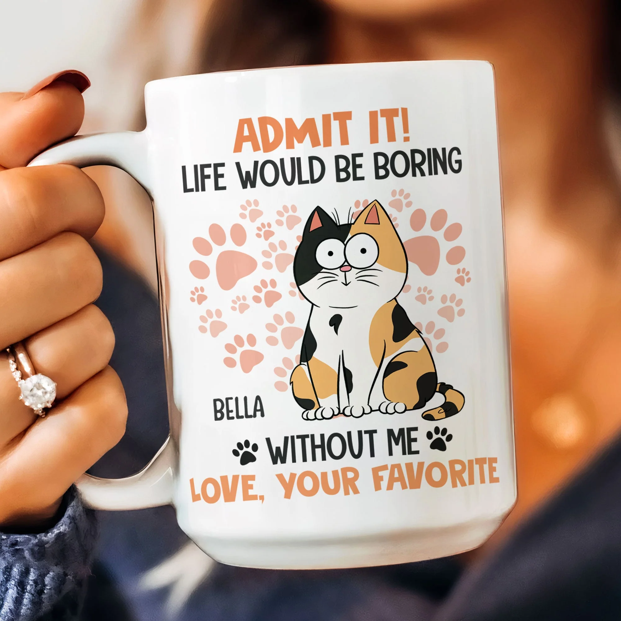 Admit It Life Would Be Boring Without Me Cat - Personalized Mug - Image 8