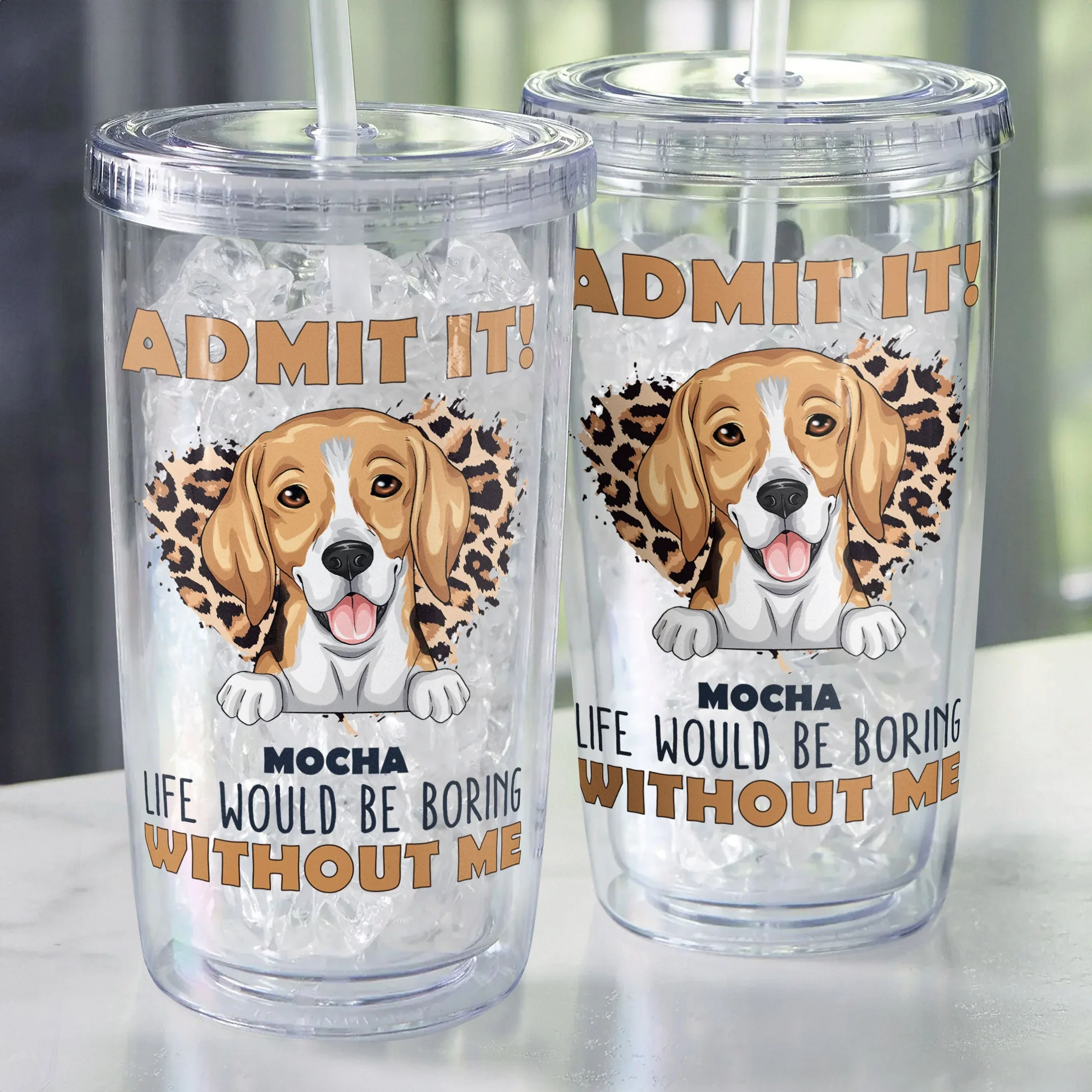 Admit It Life Would Be Boring Without Me - Personalized Acrylic Tumbler With Straw - Image 2