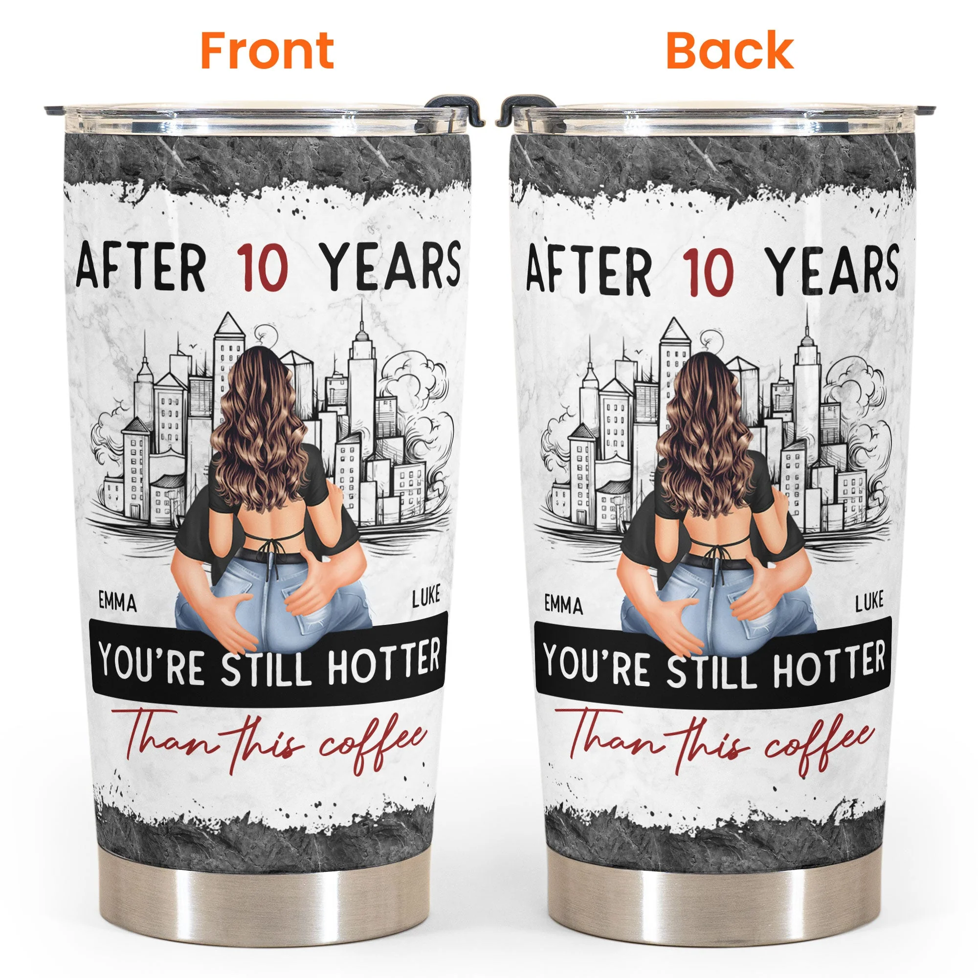After 10 Years You're Still Hotter Than This Coffee - Personalized Tumbler Cup - Image 3