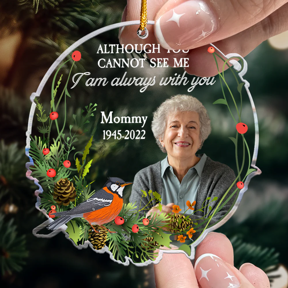 Although You Cannot See Me I Am Always With You - Personalized Acrylic Photo Ornament - Image 2
