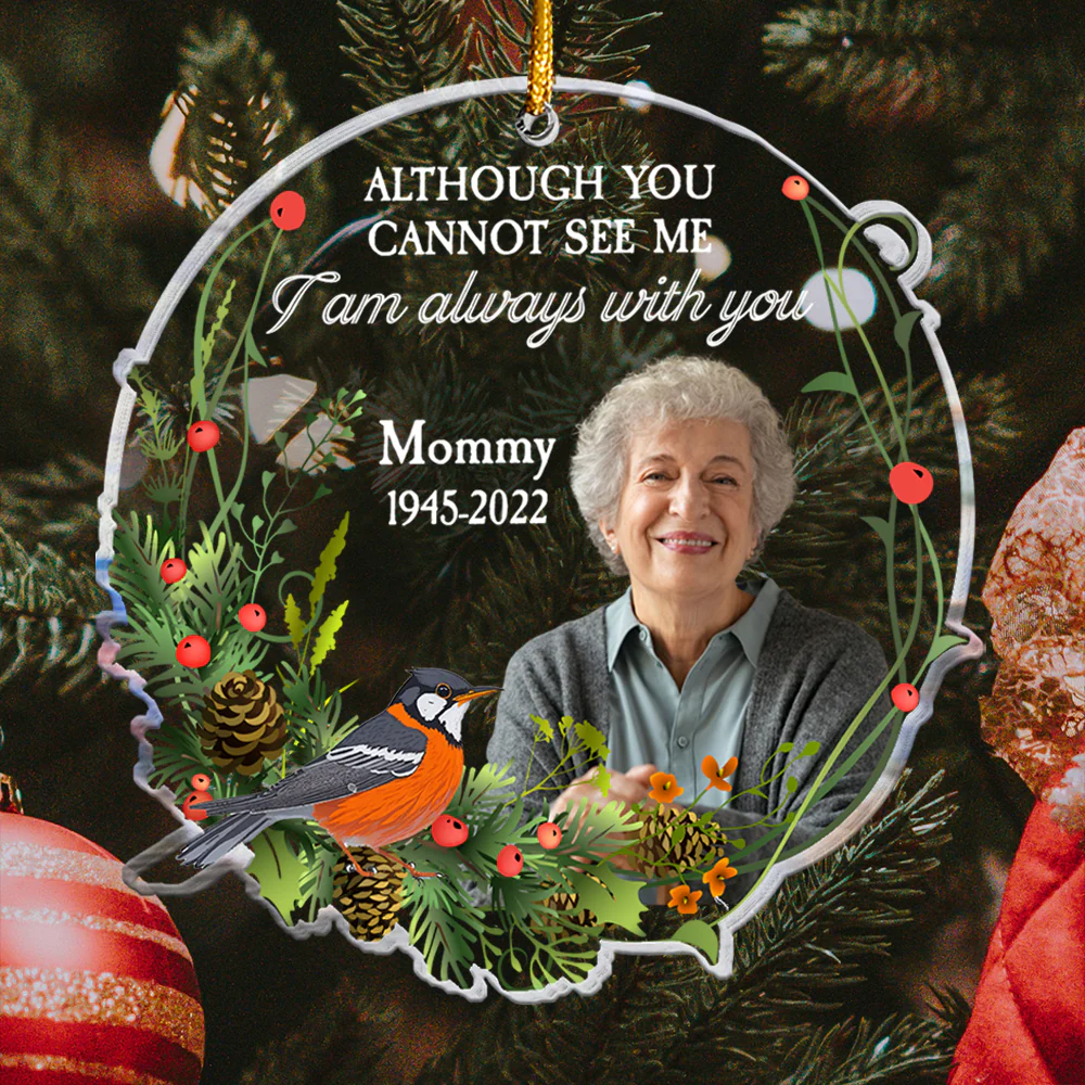 Although You Cannot See Me I Am Always With You - Personalized Acrylic Photo Ornament - Image 4