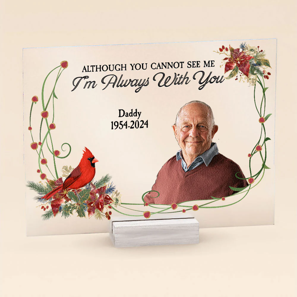 Although You Cannot See Me I'm Always With You New - Personalized Acrylic Photo Plaque - Image 4