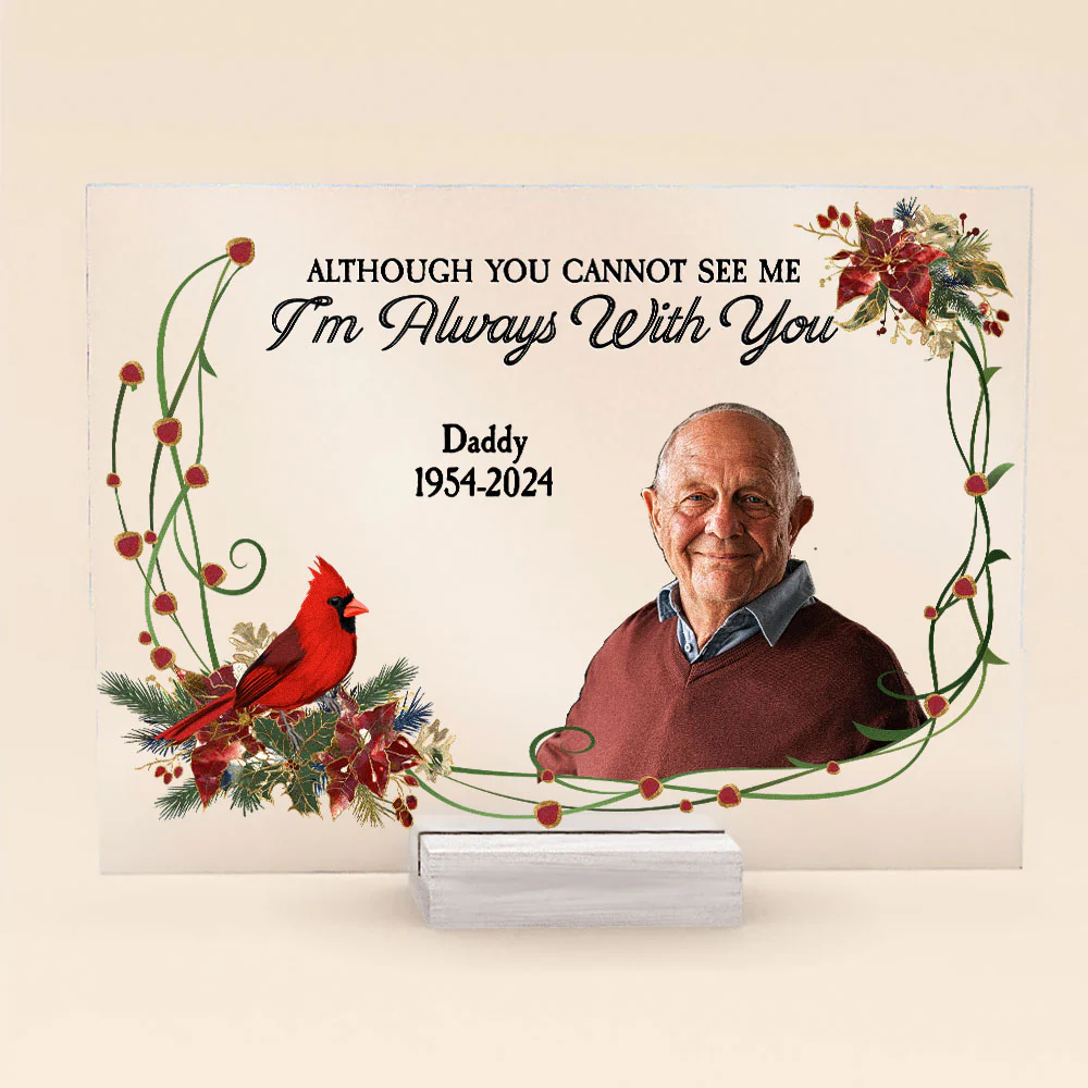 Although You Cannot See Me I'm Always With You New - Personalized Acrylic Photo Plaque - Image 6