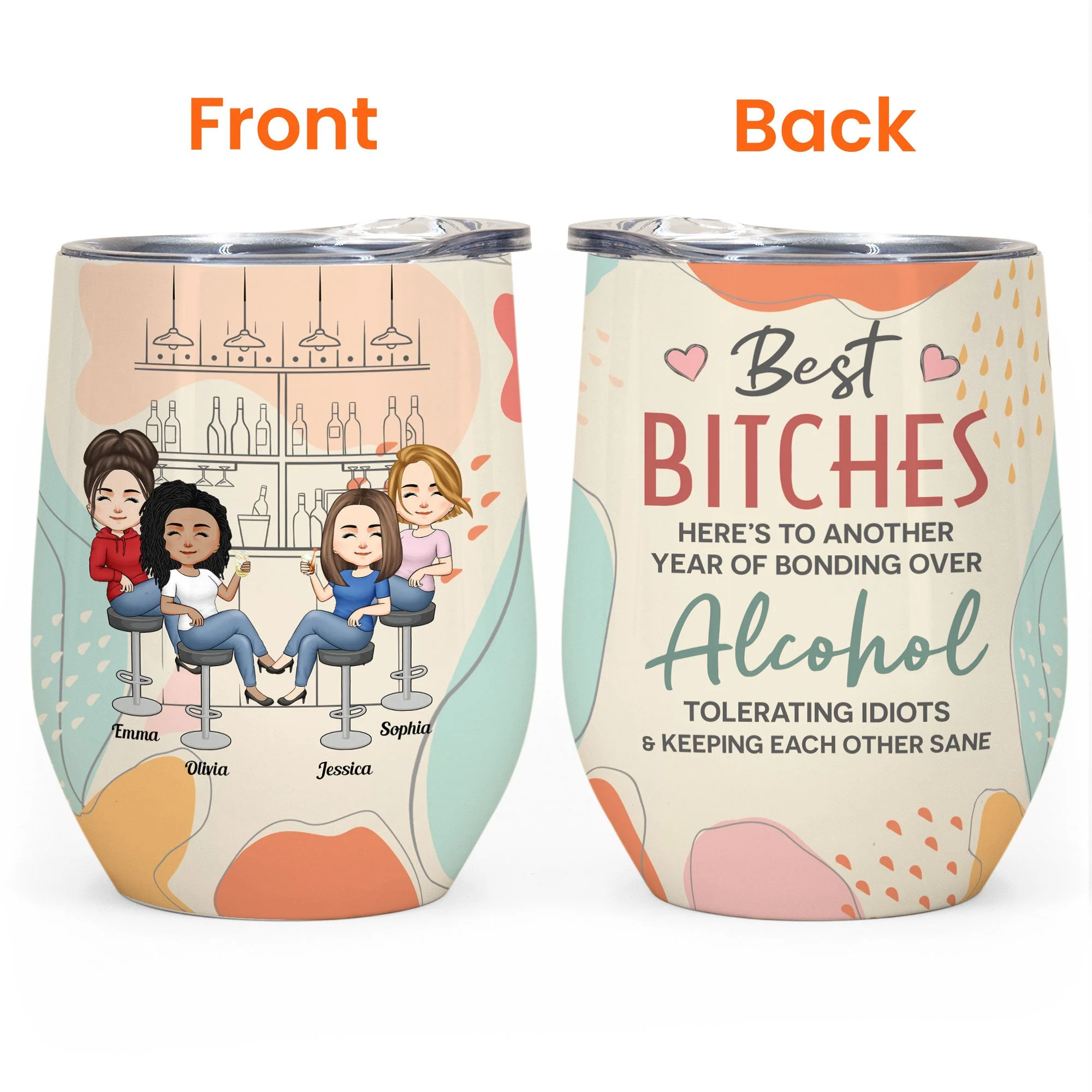 Another Year Of Bonding Alcohol - Personalized Wine Tumbler - Funny Birthday Summer Gift For Besties, Soul Sisters, Coworkers, Colleagues - Image 3