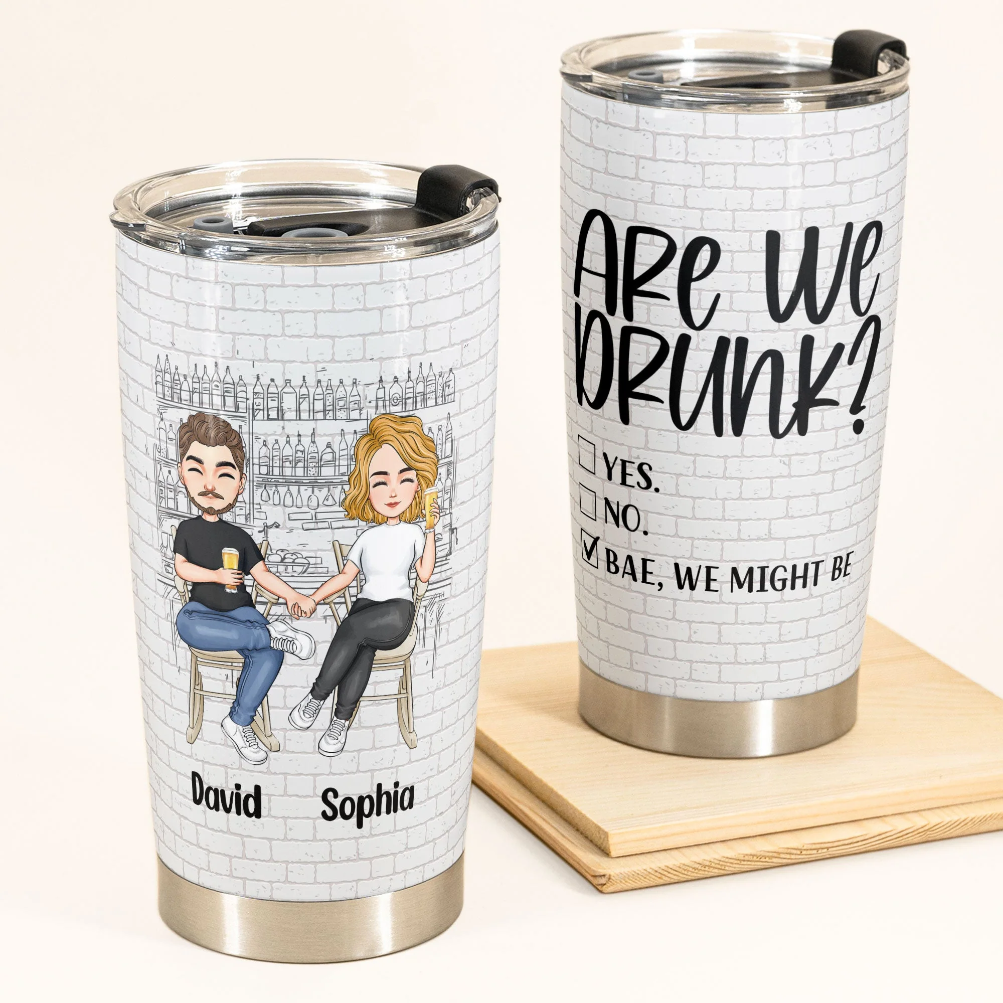 Are We Drunk? - Personalized Tumbler Cup