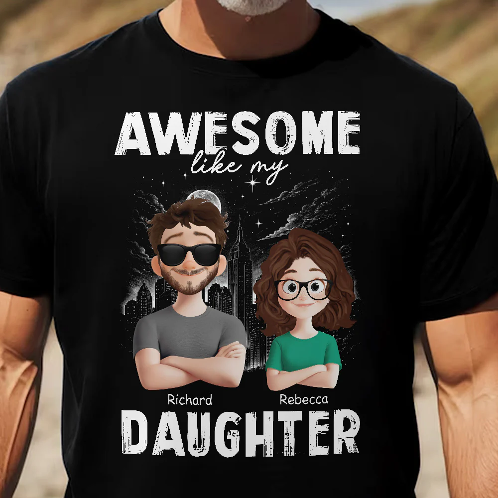 Awesome Like My Daughters, Sons, Children - Gifts For Dad - Personalized Shirt - Image 2