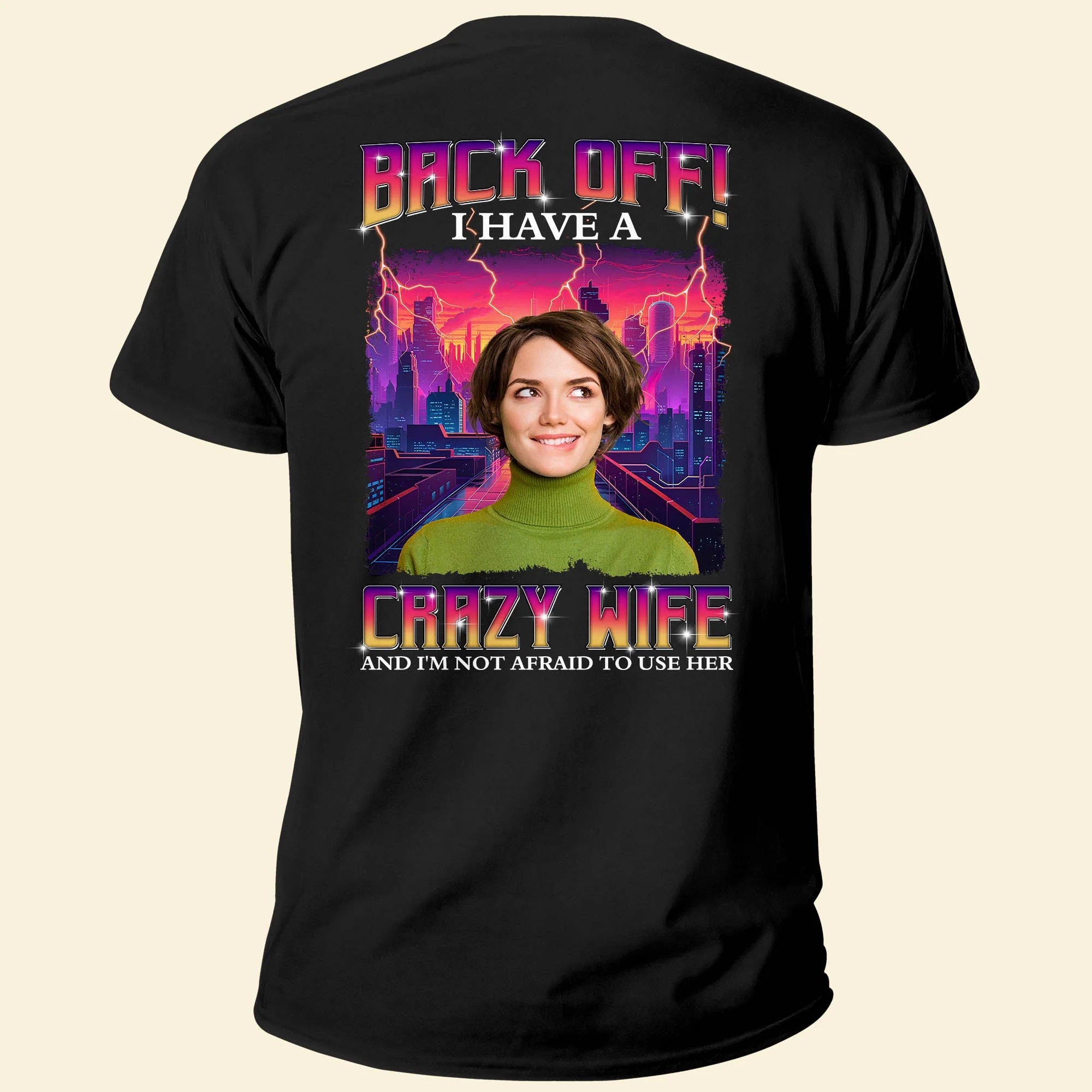 Back Off I Have A Crazy Wife - Personalized Back Printed Photo Shirt - Image 2