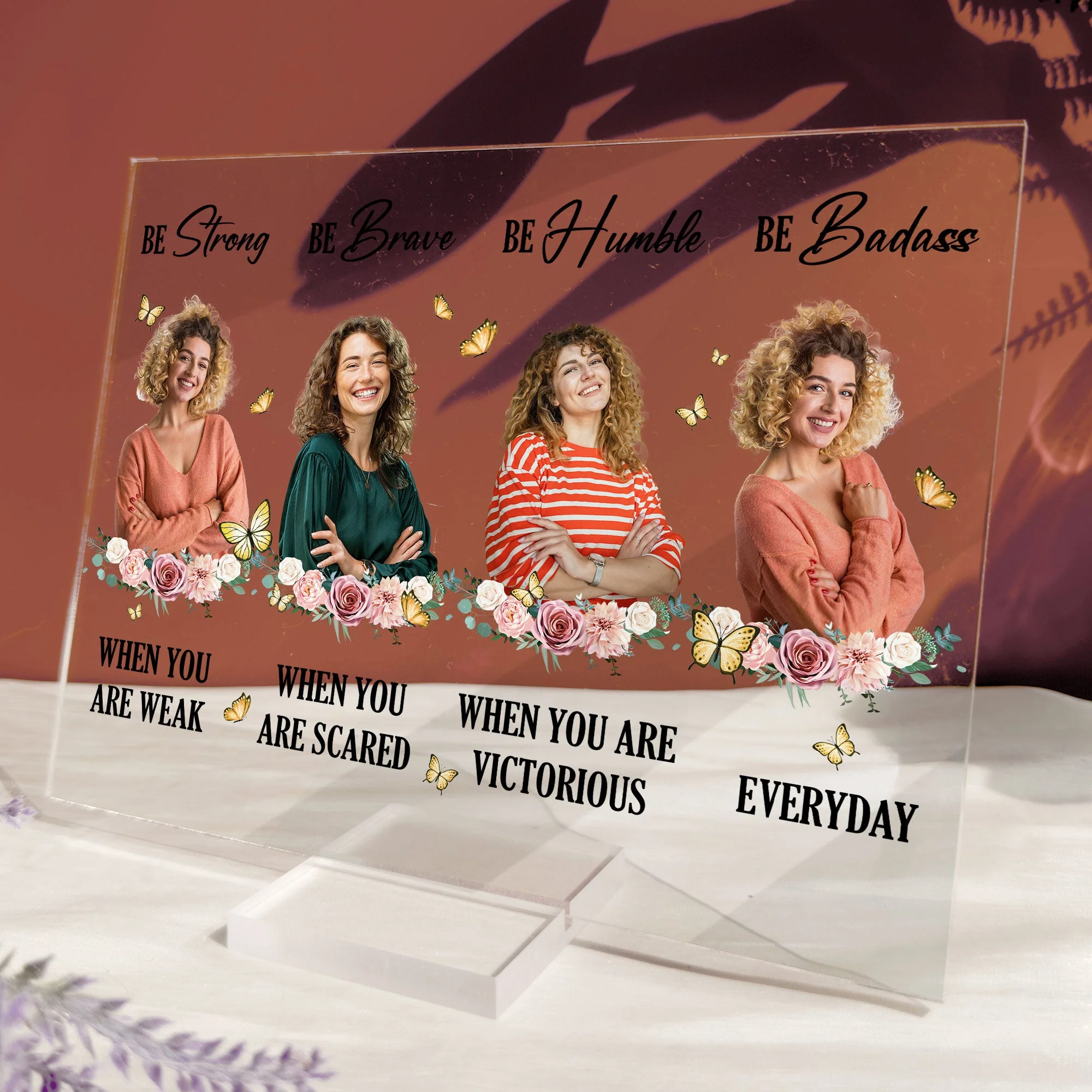 Be Strong Be Brave Be Humble Be Badass Everyday - Personalized Acrylic Photo Plaque - Image 6