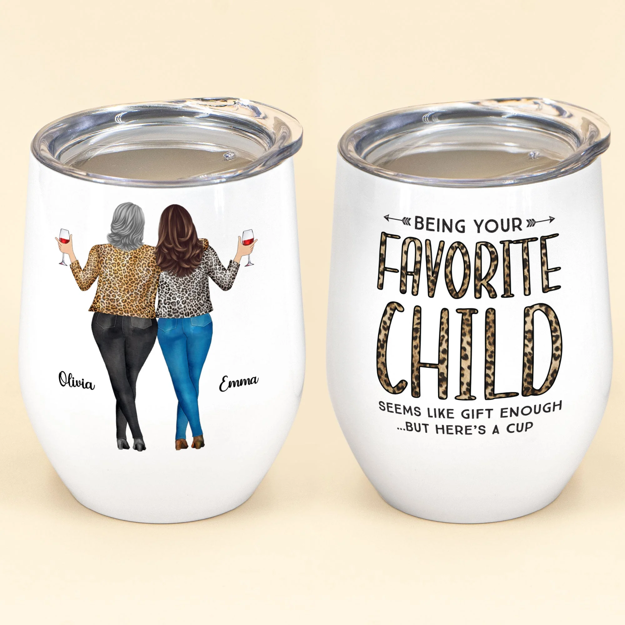 Being Your Favorite Child Seems Like Gifts Enough - Personalized Wine Tumbler - Christmas, Birthday Gifts For Mom - Image 3