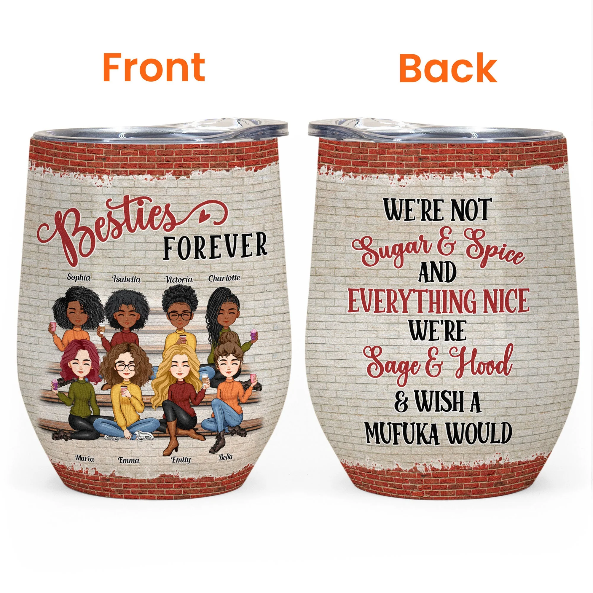 Besties Forever We're Not Sugar And Spice - Personalized Wine Tumbler - New Year Gift For Besties, BFF, Soul Sisters - Image 6