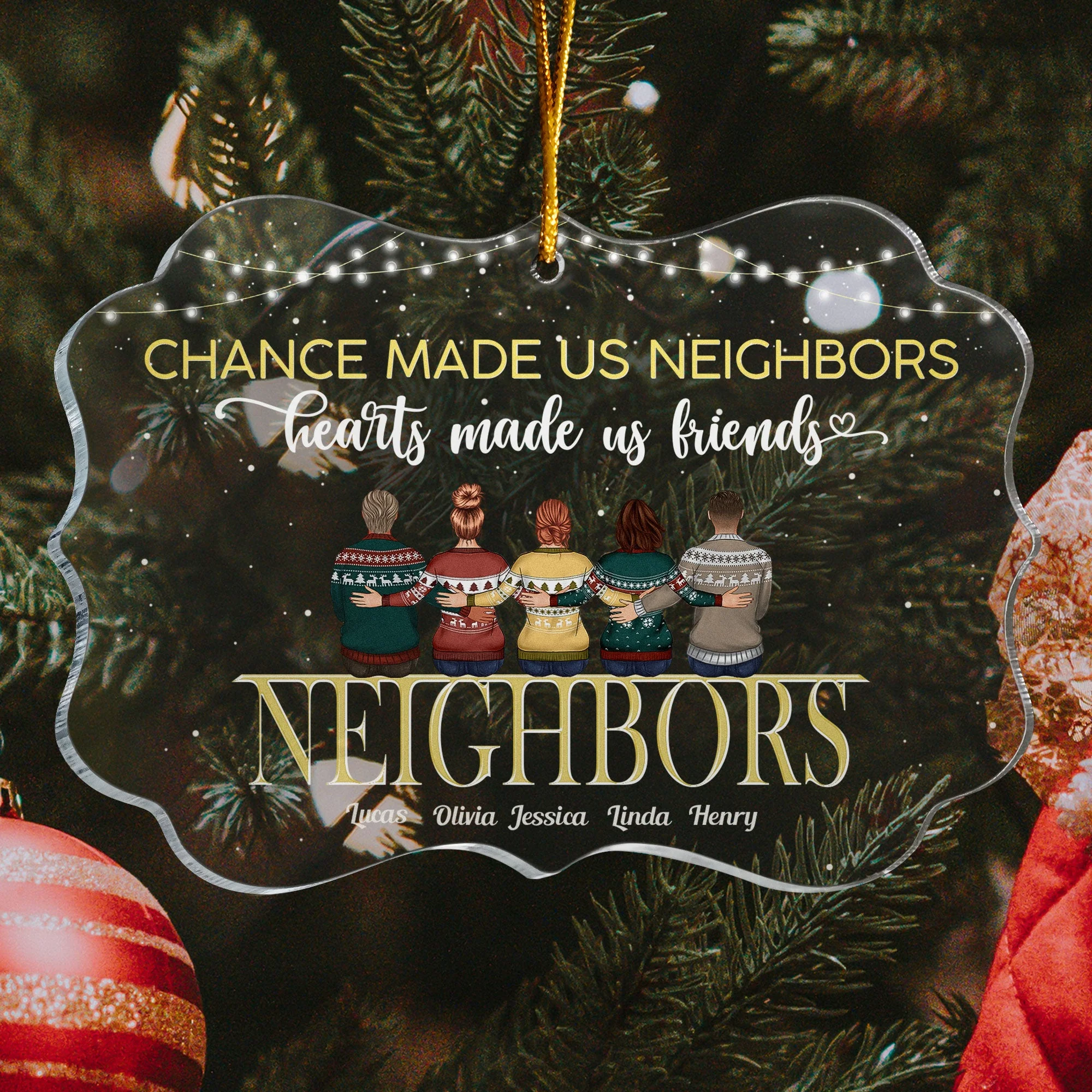 Chance Made Us Neighbors Hearts Made Us Friends - Personalized Acrylic Ornament - Christmas Gift For Neighbors, Neighbours, Friends - Image 4