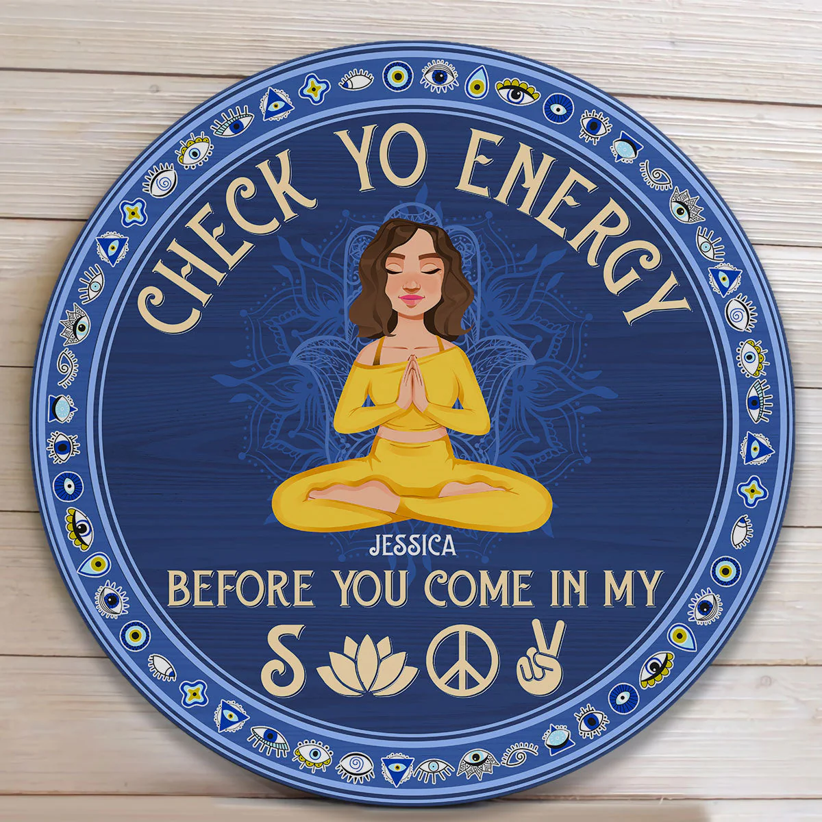 Check Yo Energy Before You Come - Personalized Round Wood Sign - Image 5