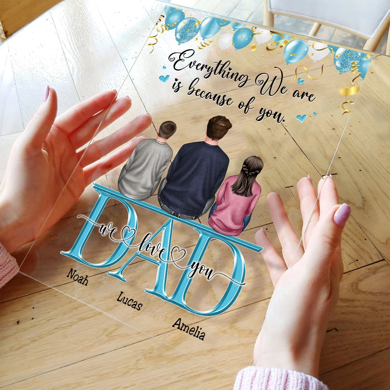 Dad Everything We Are Because Of You - Personalized Acrylic Plaque - Image 2