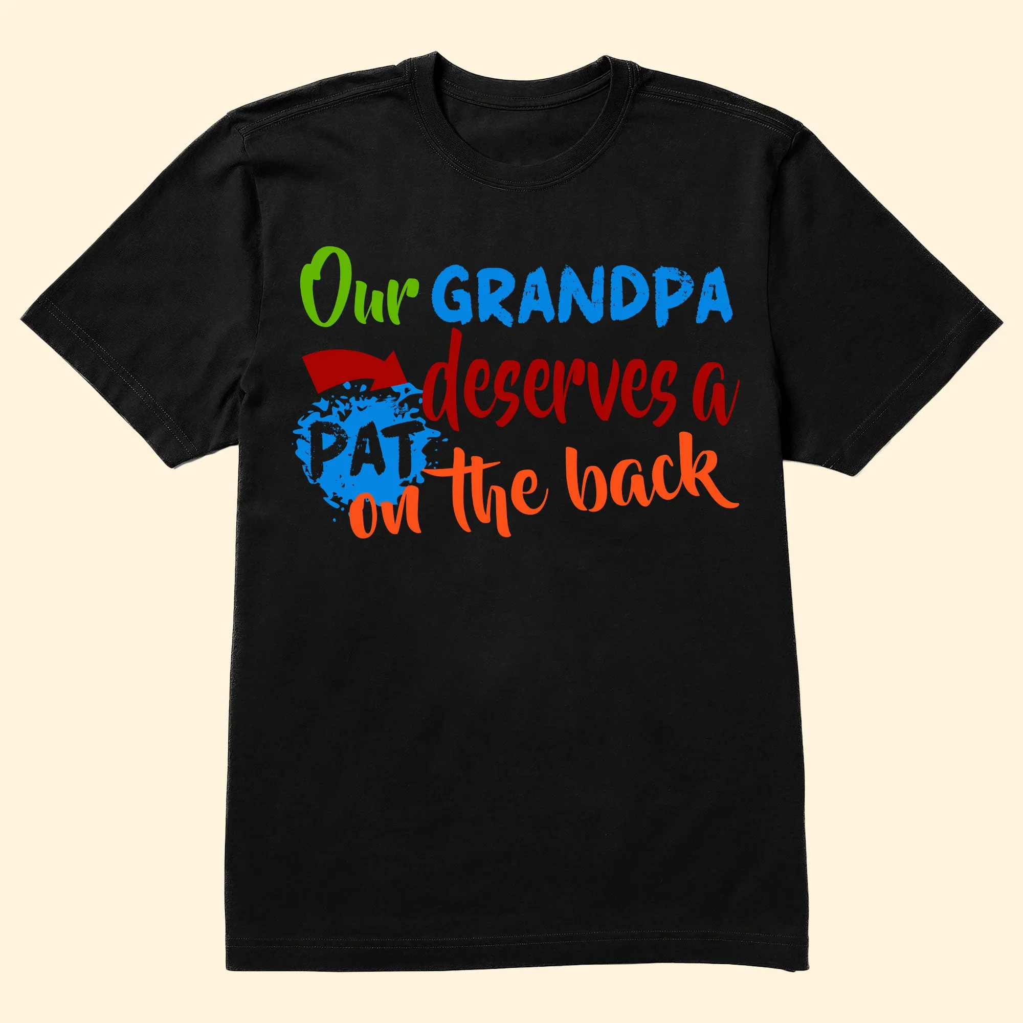 Dad/ Grandpa Deserves A Pat On The Back - Personalized Shirt - Image 4
