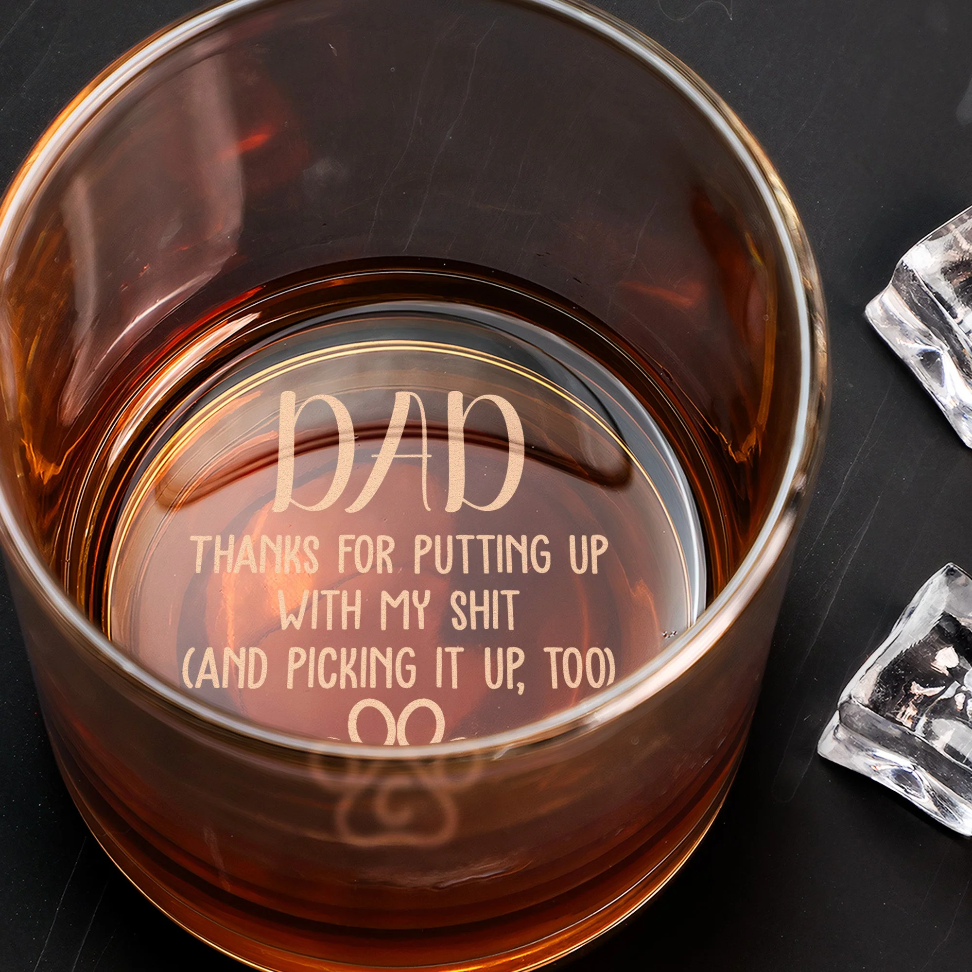Dad Thanks For Putting Up With My S*** - Personalized Engraved Whiskey Glass - Image 3