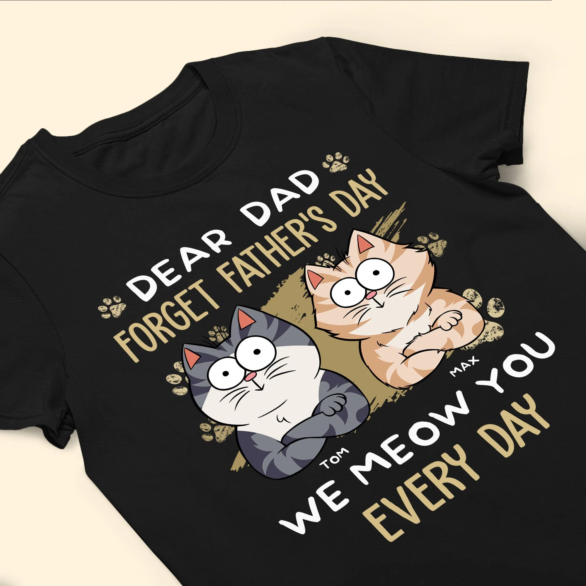 Dear Dad Forget Father's Day We Meow You Every Day - Personalized Shirt - Image 4