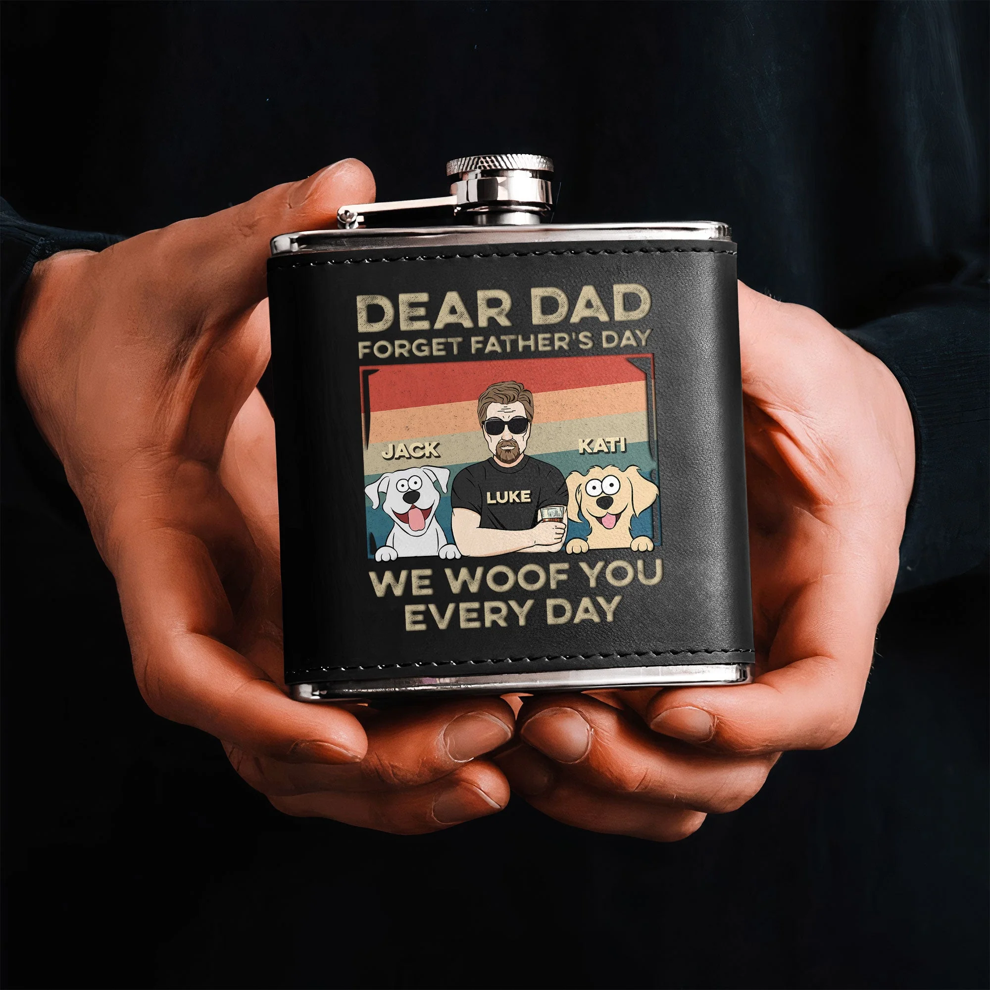 Dear Dad Forget Father's Day We Woof You Every Day - Personalized Leather Flask - Image 5