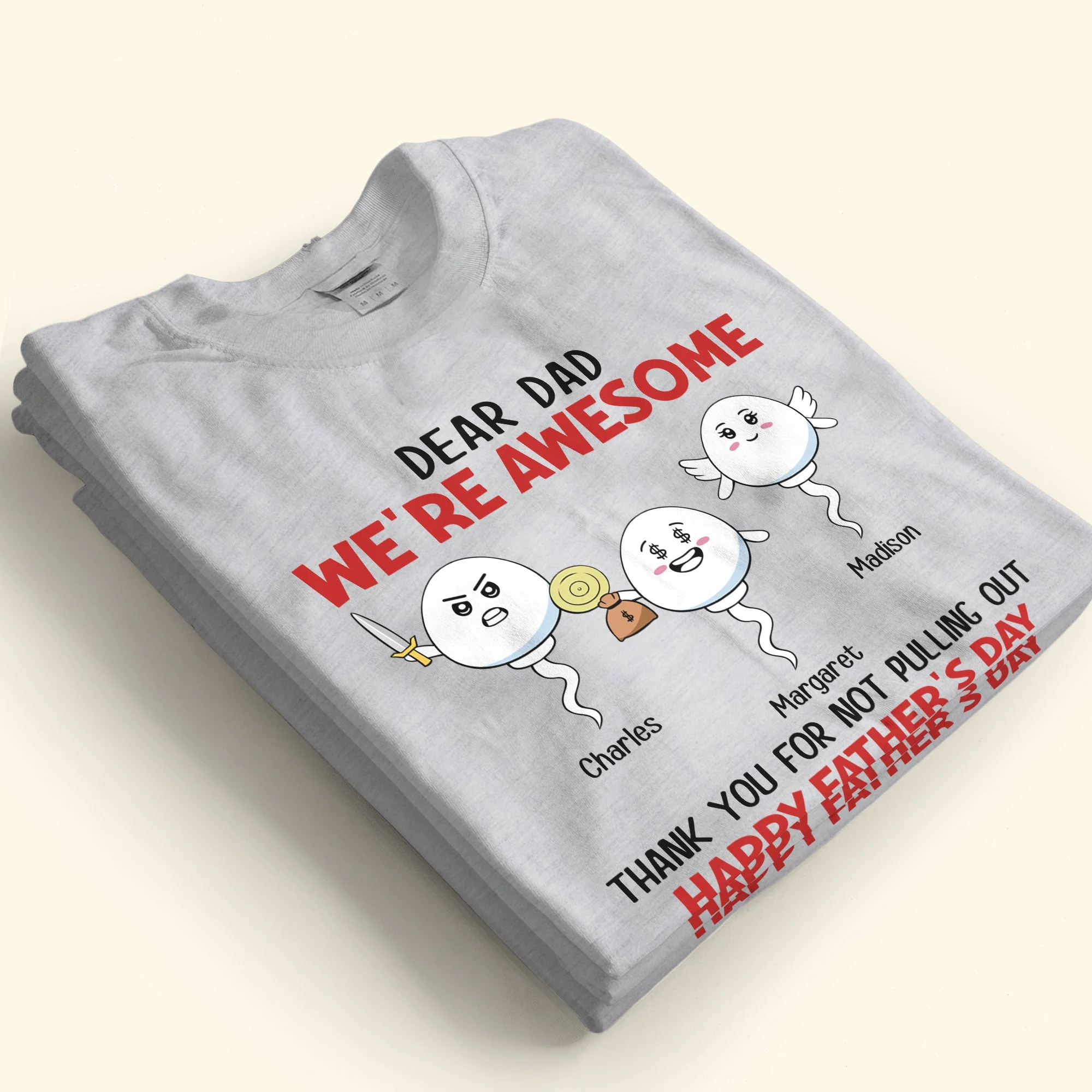 Dear Dad We're Awesome Thank You For Not Pulling Out - Personalized Shirt - Image 4