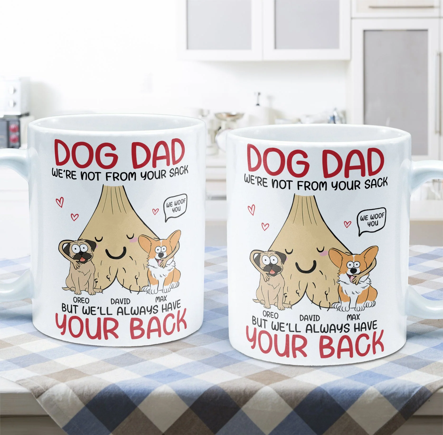 Dog Dad I'm Not From Your Sack But I'll Always Have Your Back - Personalized Mug - Image 5