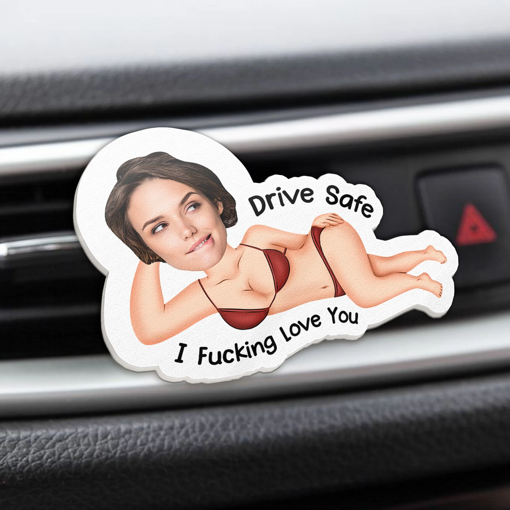 Drive Safe I F*cking Love You - Funny Gifts For Husband, Couples - Personalized Photo Acrylic Car Vent Clip - Image 4