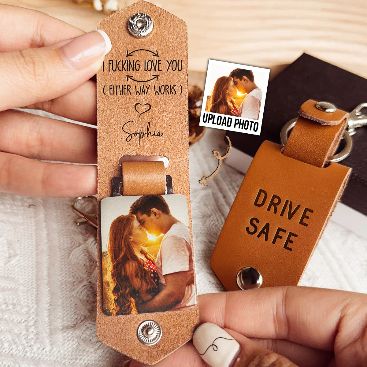 Drive Safe I F-king Love You - Personalized Leather Photo Keychain