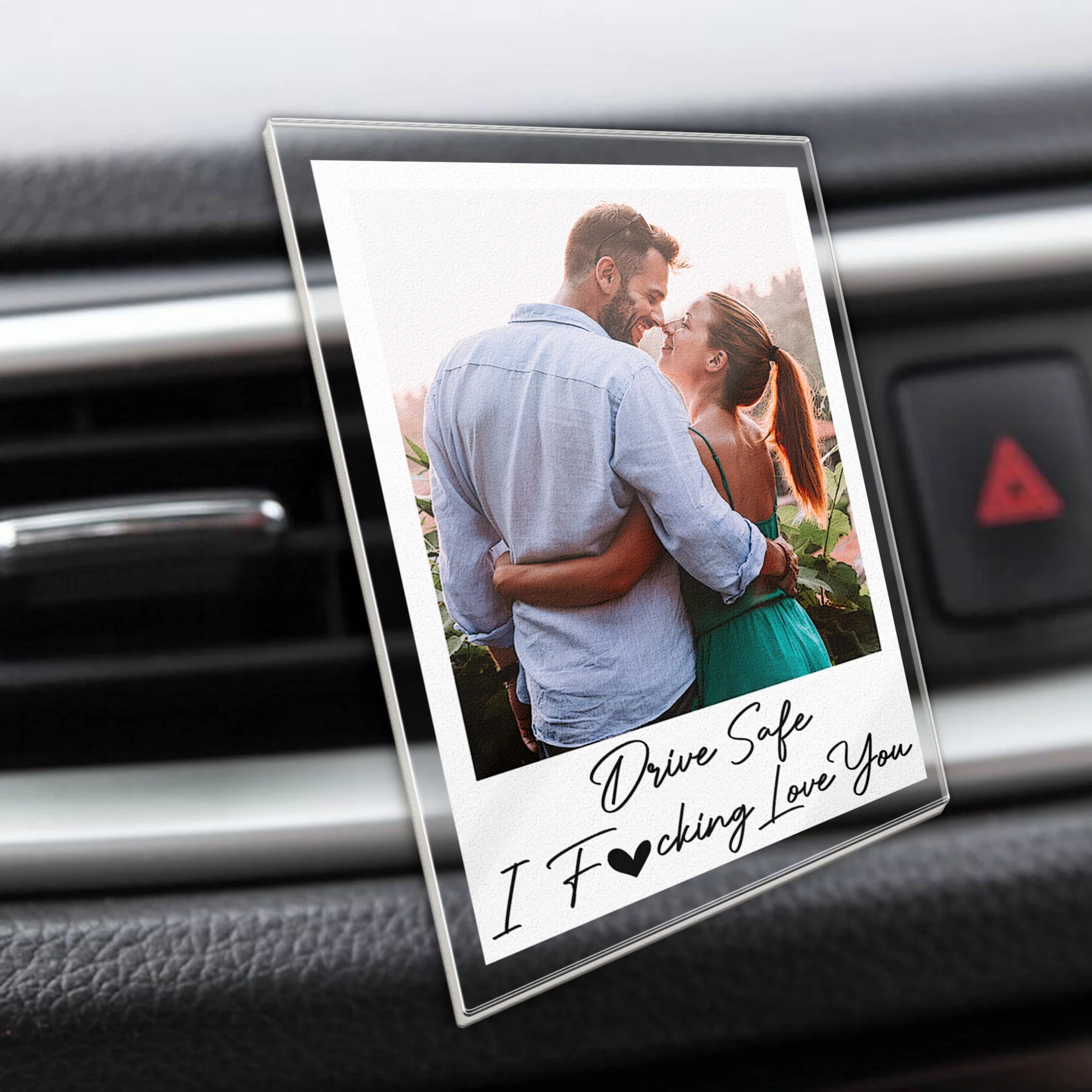 Drive Safe I Fcking Love You - Personalized Photo Acrylic Car Vent Clip - Image 4