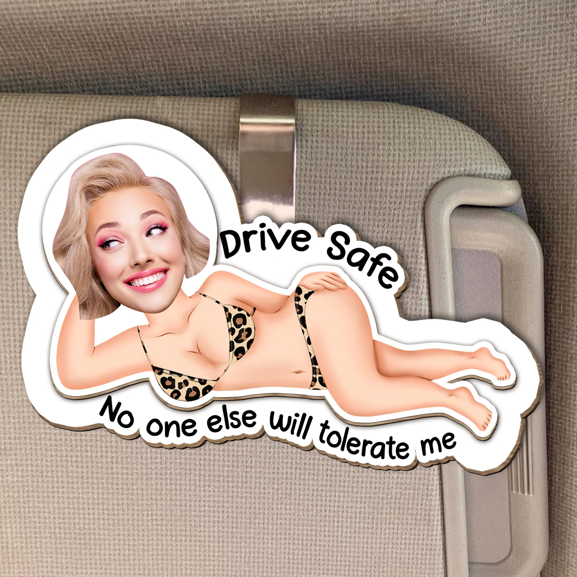 Drive Safe, No One Else Will Tolerate Me - Personalized Wooden Photo Car Visor Clip - Image 2