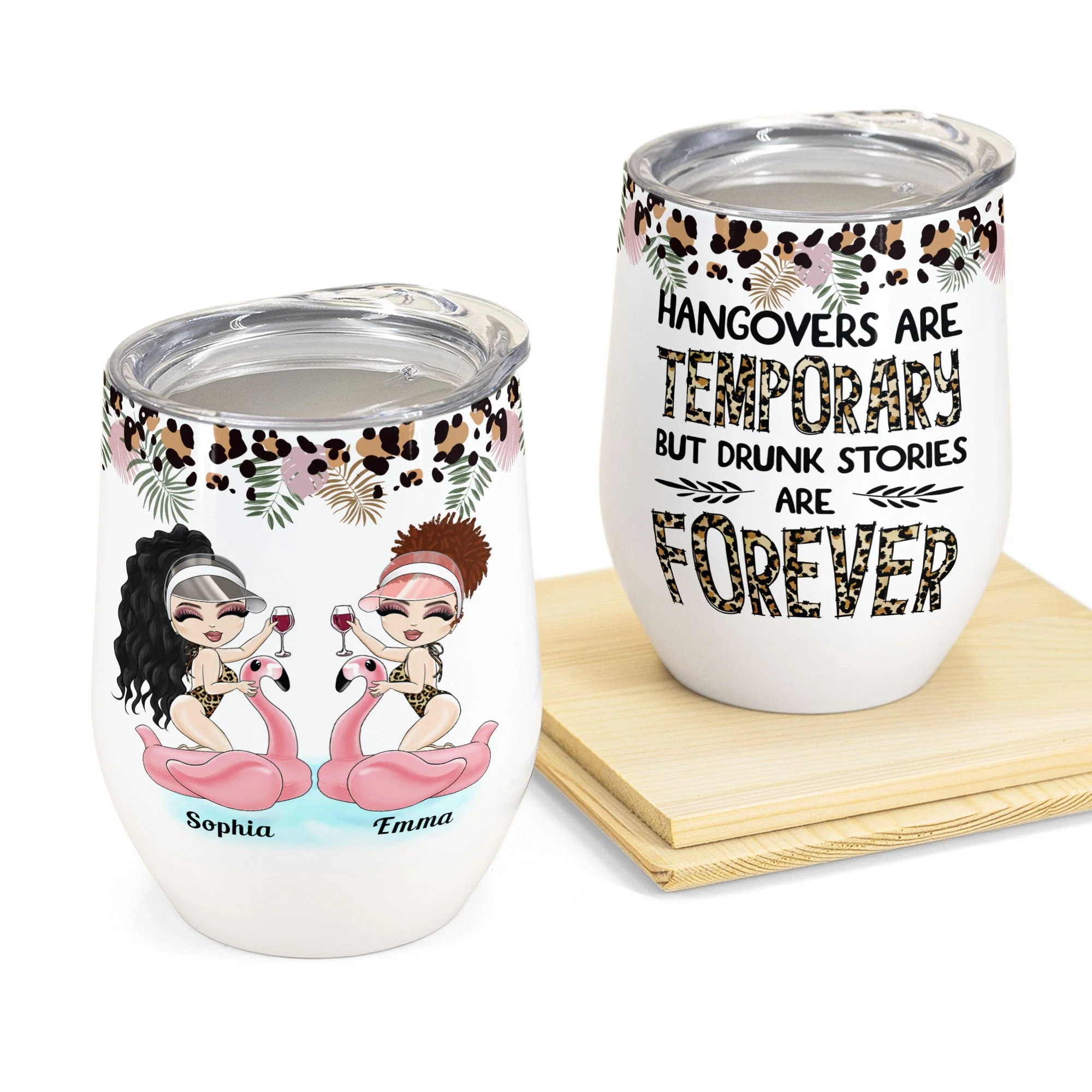 Drunk Stories Are Forever Leopard Design - Personalized Wine Tumbler - Birthday Gift For Besties, Soul Sisters, Sistas, BFF, Friends