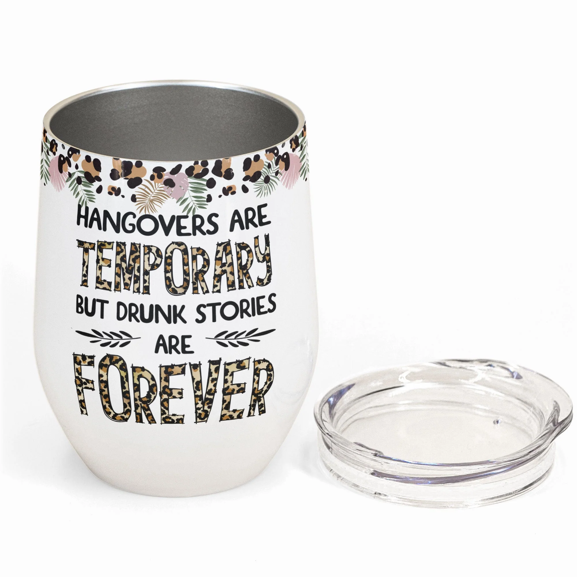 Drunk Stories Are Forever Leopard Design - Personalized Wine Tumbler - Birthday Gift For Besties, Soul Sisters, Sistas, BFF, Friends - Image 3