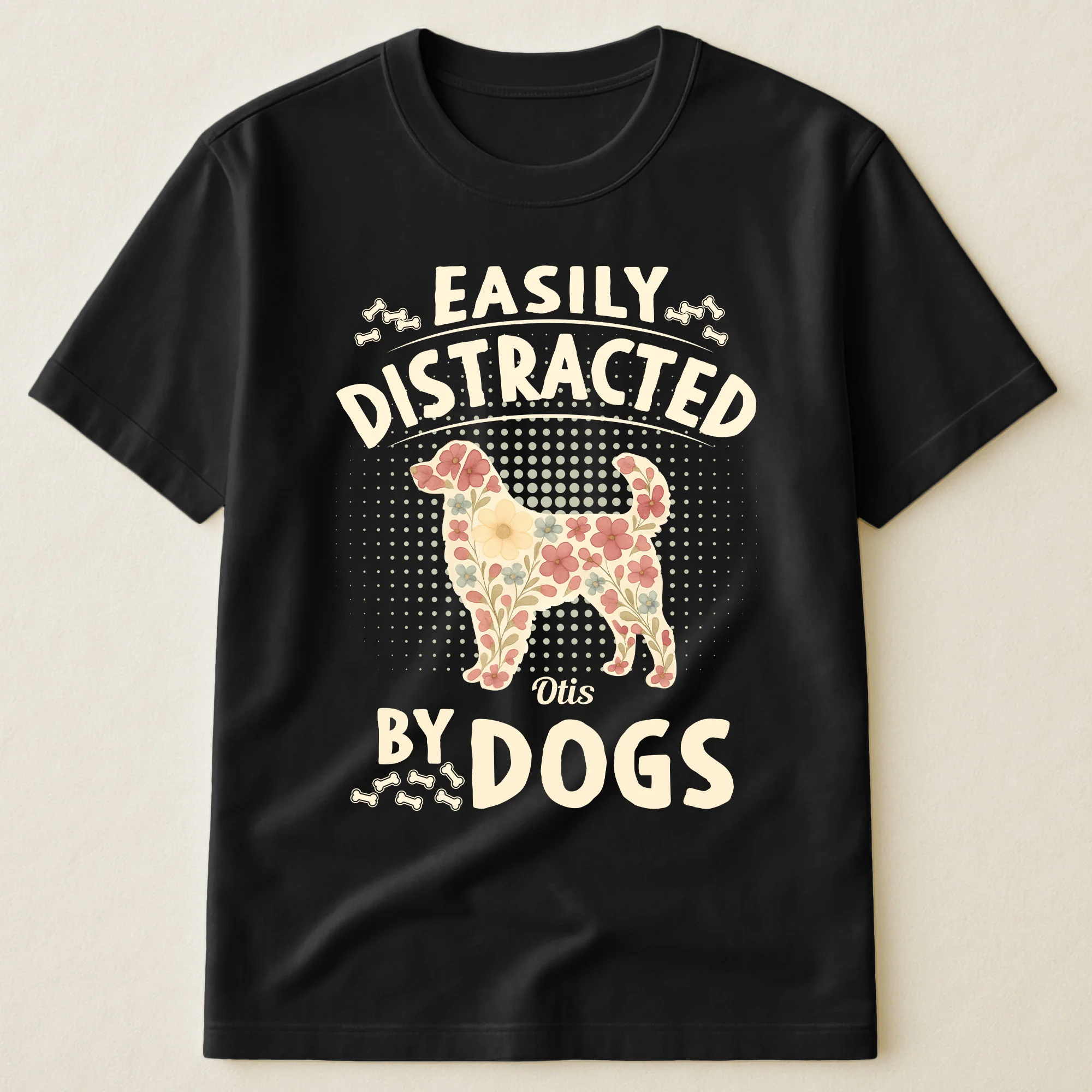 Easily Distracted By Dogs - Personalized Shirt