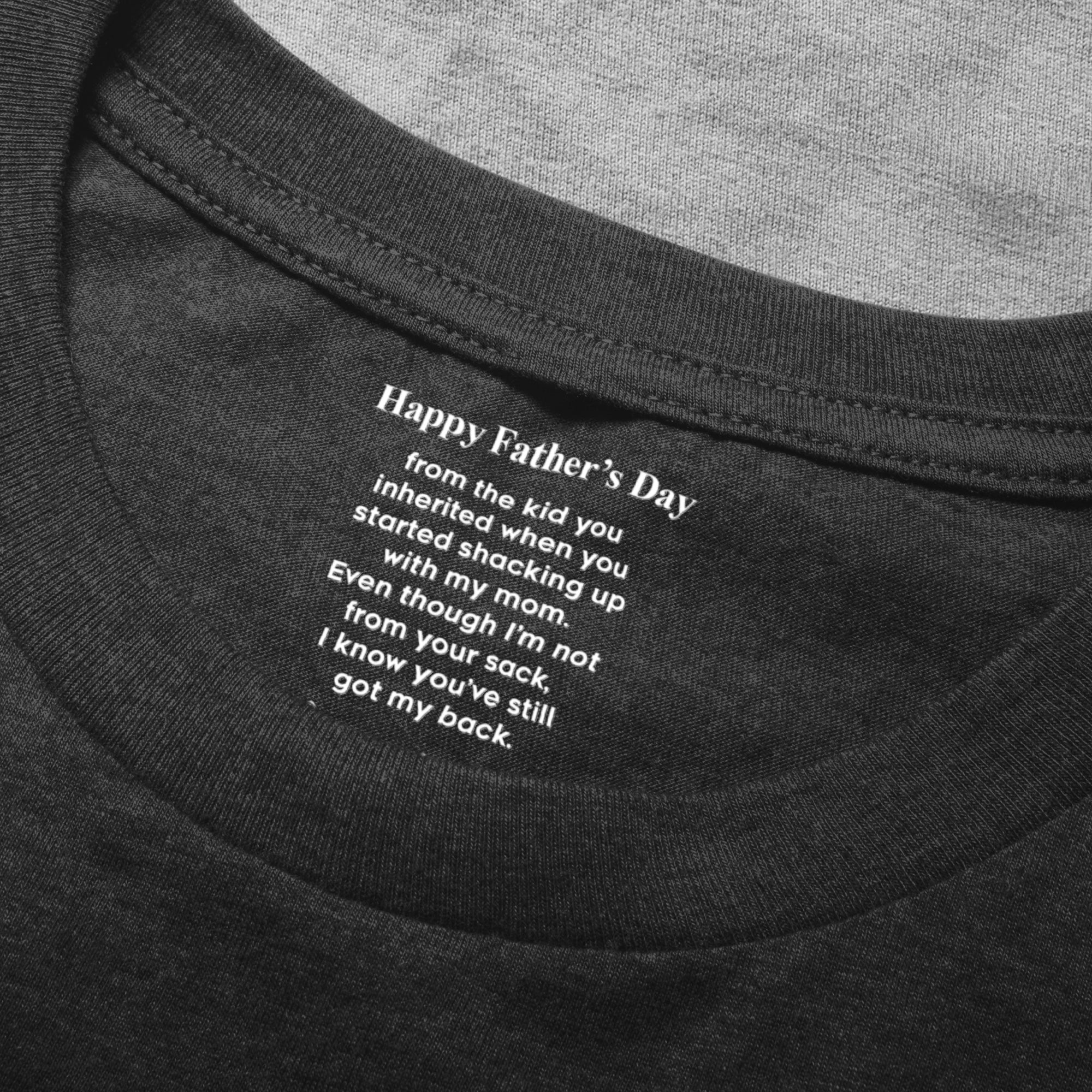 Even Though I’m Not From Your Sack - Fun Father's Day Hidden Message Gift For Step Father Dad - Personalized Shirt - Image 5