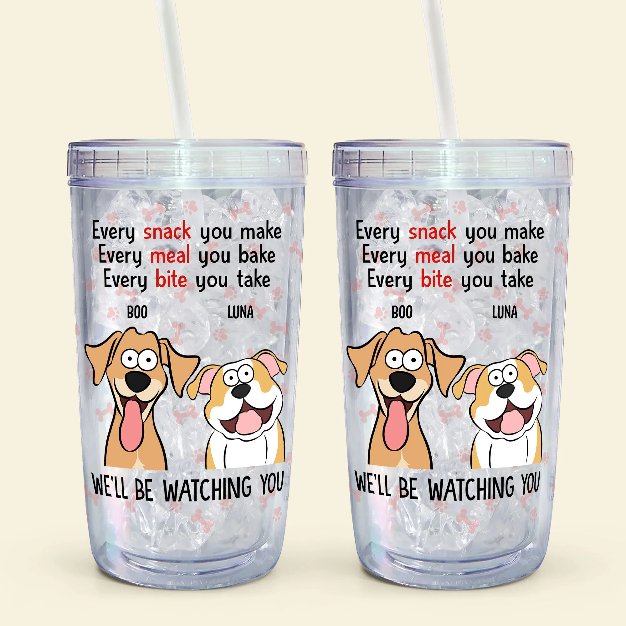Every Snack You Make - Personalized Acrylic Tumbler With Straw - Image 6