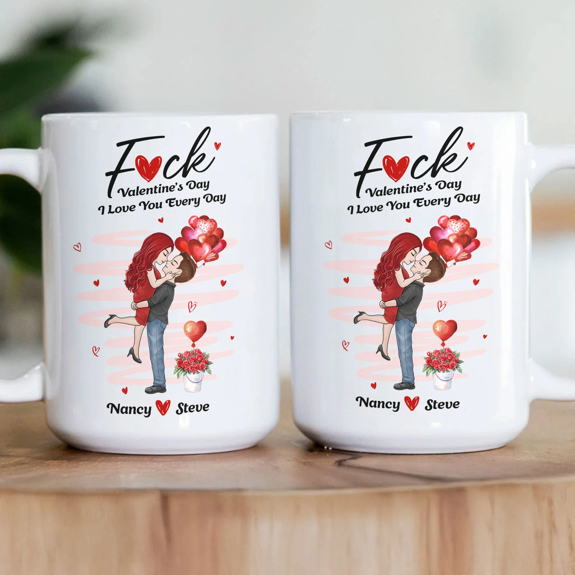 F*ck Valentine's Day I Love You Every Day New Gifts For Her - Personalized Mug - Image 3