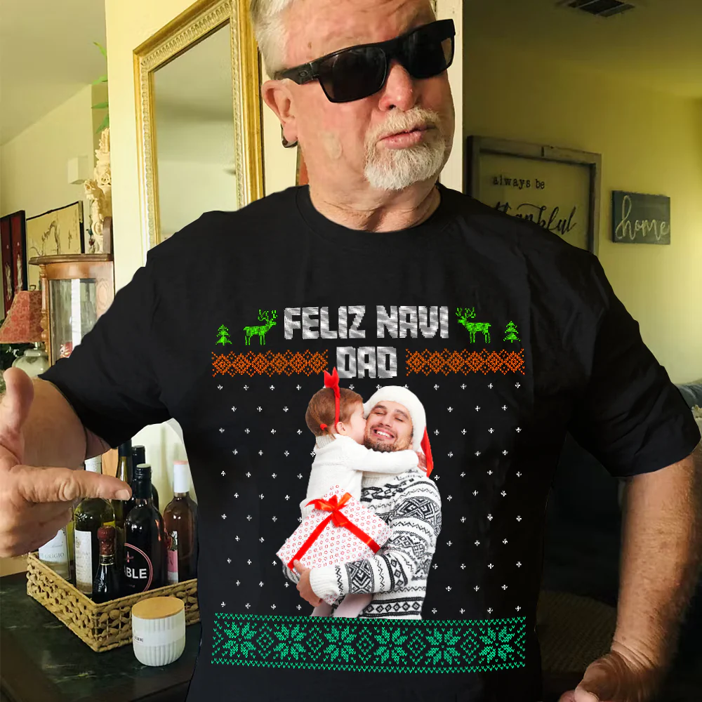 Feliz Navi Dad Christmas Gift For Dad Grandpa - Personalized Photo Shirt - Image 3