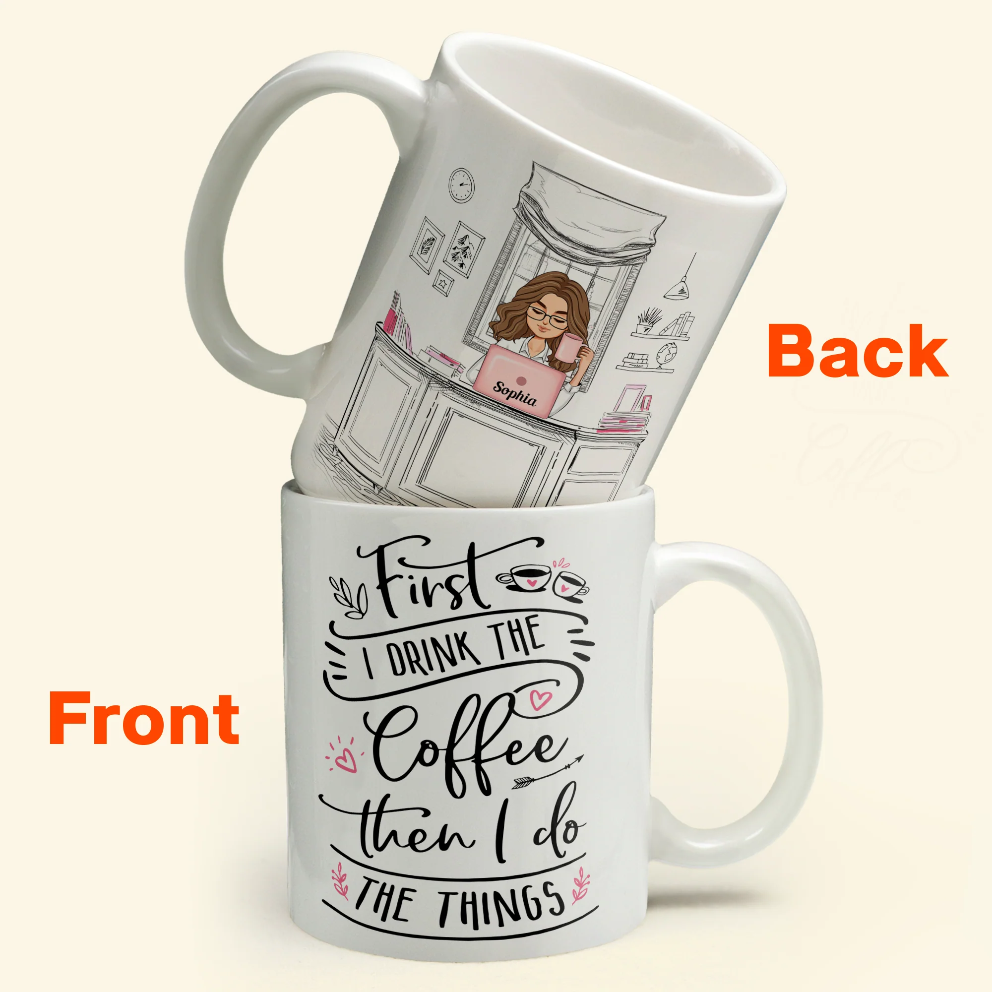 First I Drink The Coffee - Personalized Mug - Birthday, Motivational Gift For Girls, Women, Boss Ladies - Image 5