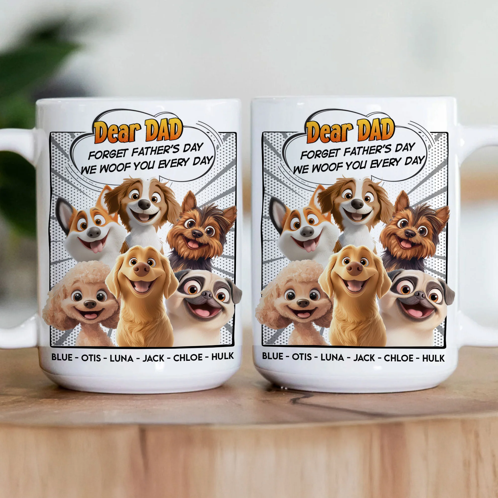 Forget Father's Day We Woof You Every Day New Version Dog Dad - Personalized Mug - Image 3