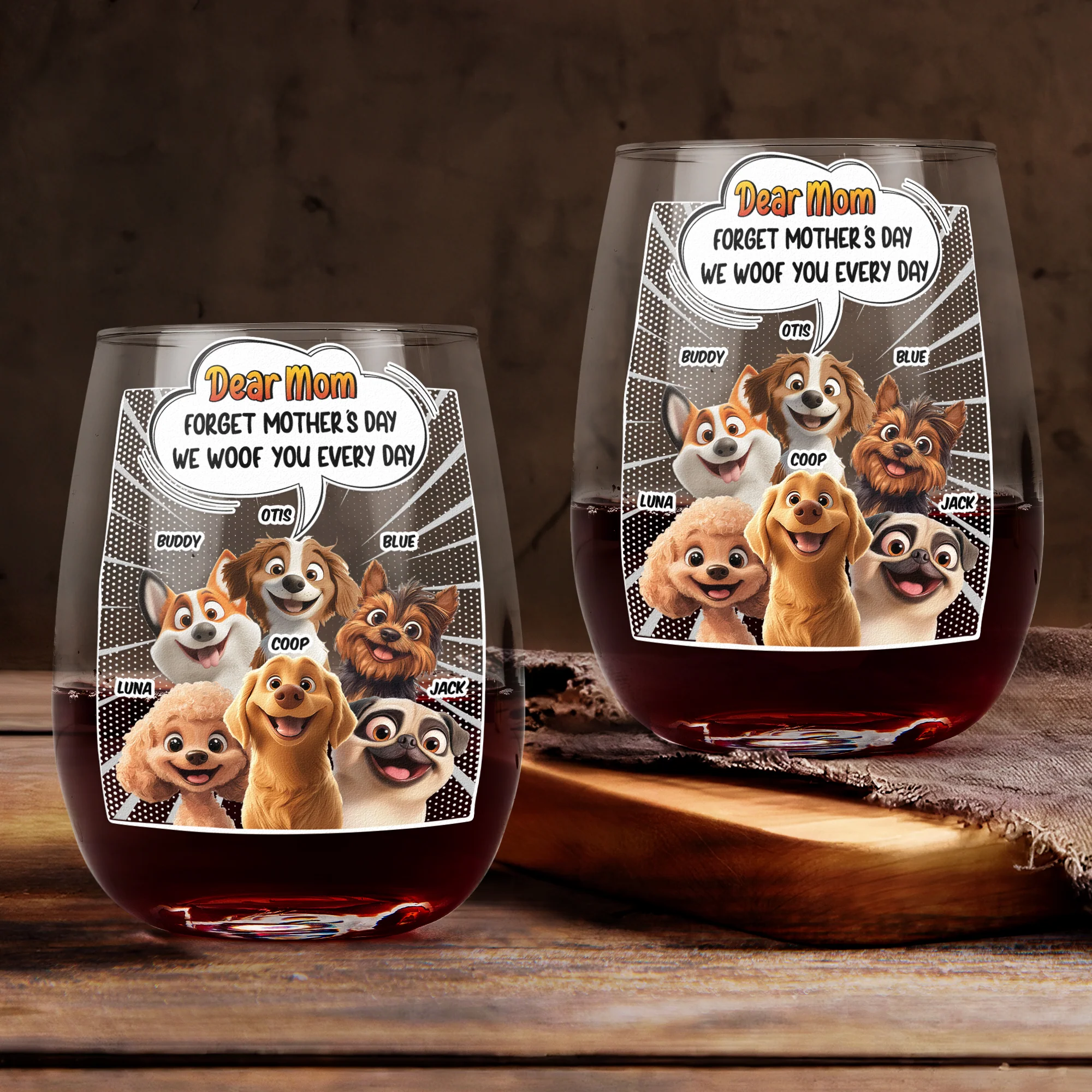Forget Mother's Day We Woof You Every Day Dog Lovers - Personalized Stemless Wine Glass - Image 2