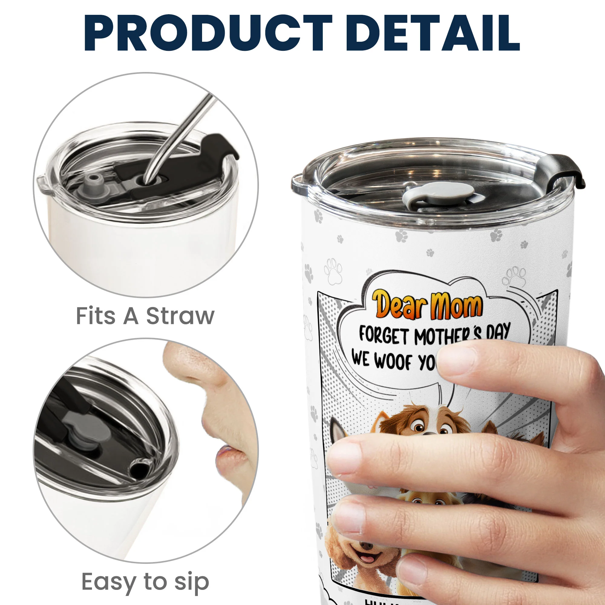 Forget Mother's Day We Woof You Every Day New Version - Personalized Tumbler Cup - Image 4