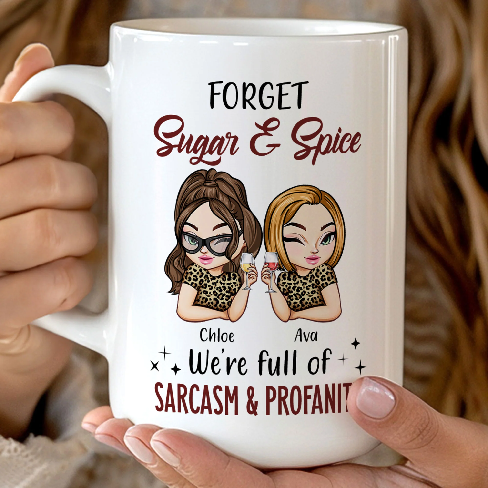 Forget Sugar & Spice We're Full Of Sarcasm & Profanity - PerSonalized Mug - Image 2