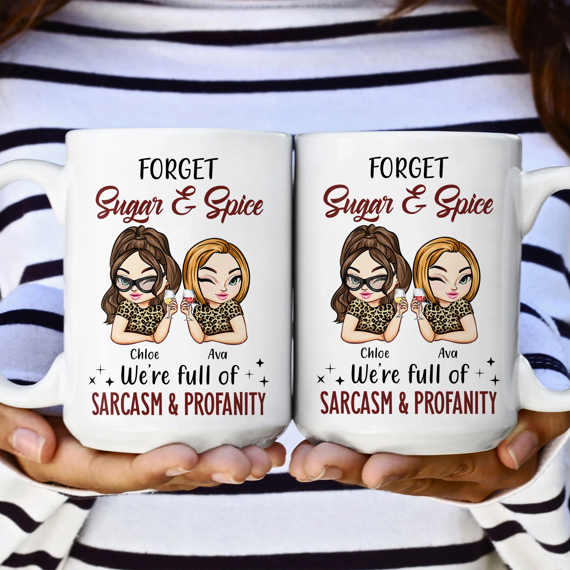 Forget Sugar & Spice We're Full Of Sarcasm & Profanity - PerSonalized Mug - Image 6