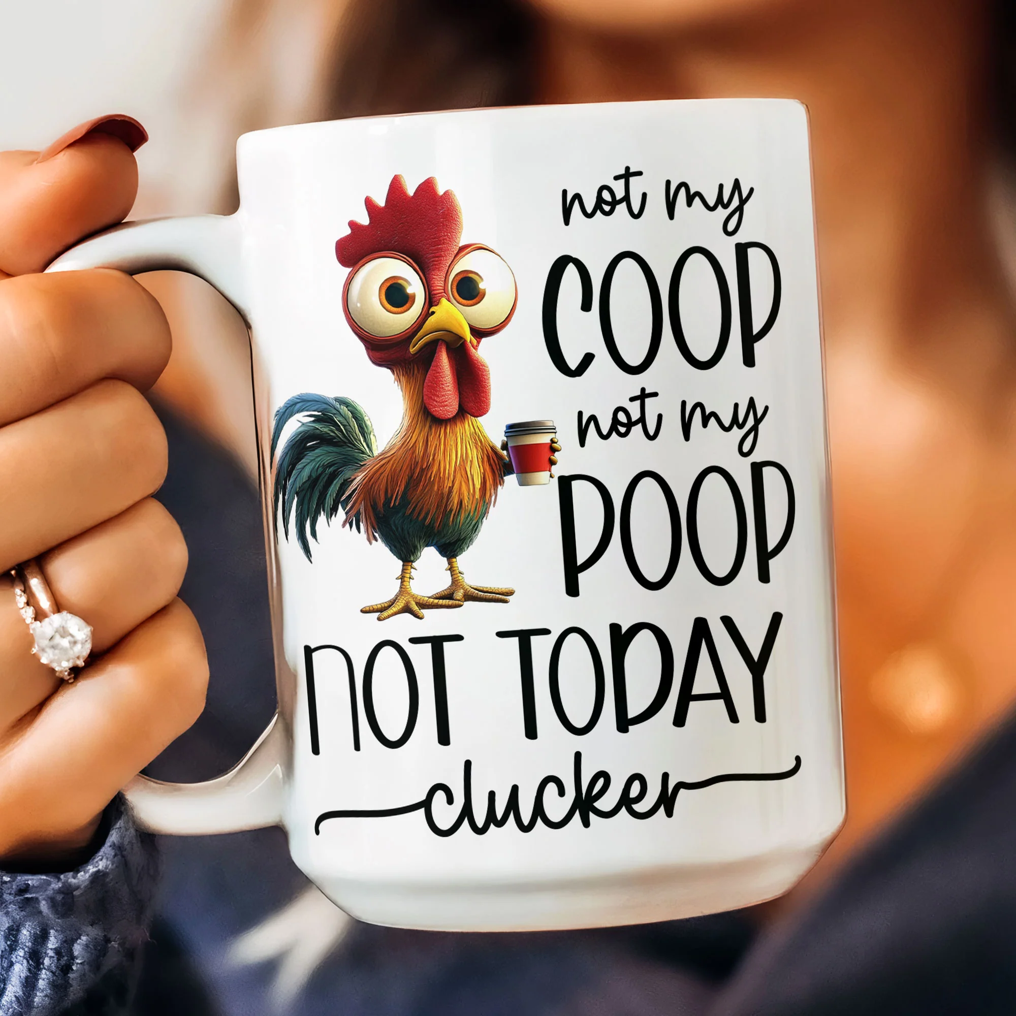 Funny Chicken Mug - Not My Coop Not My Poop Not Today Clucker - Fun Gifts For Coworker, Friends, Boss - Personalized Mug - Image 3