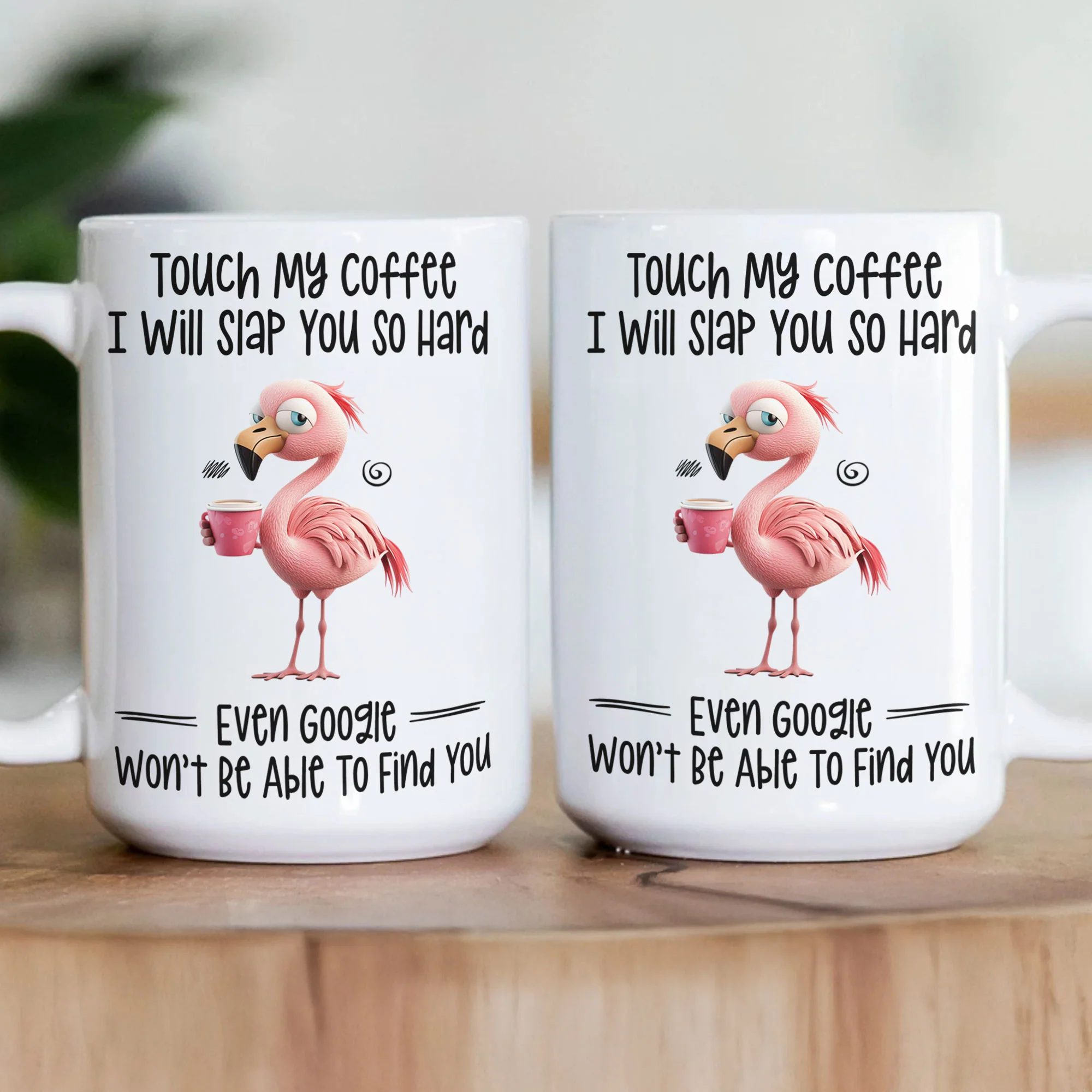 Funny Mug - Flamingo Touch My Coffee I Will Slap You So Hard - Exchange Gifts, Gag Gifts For Coworkers - Mug - Image 3