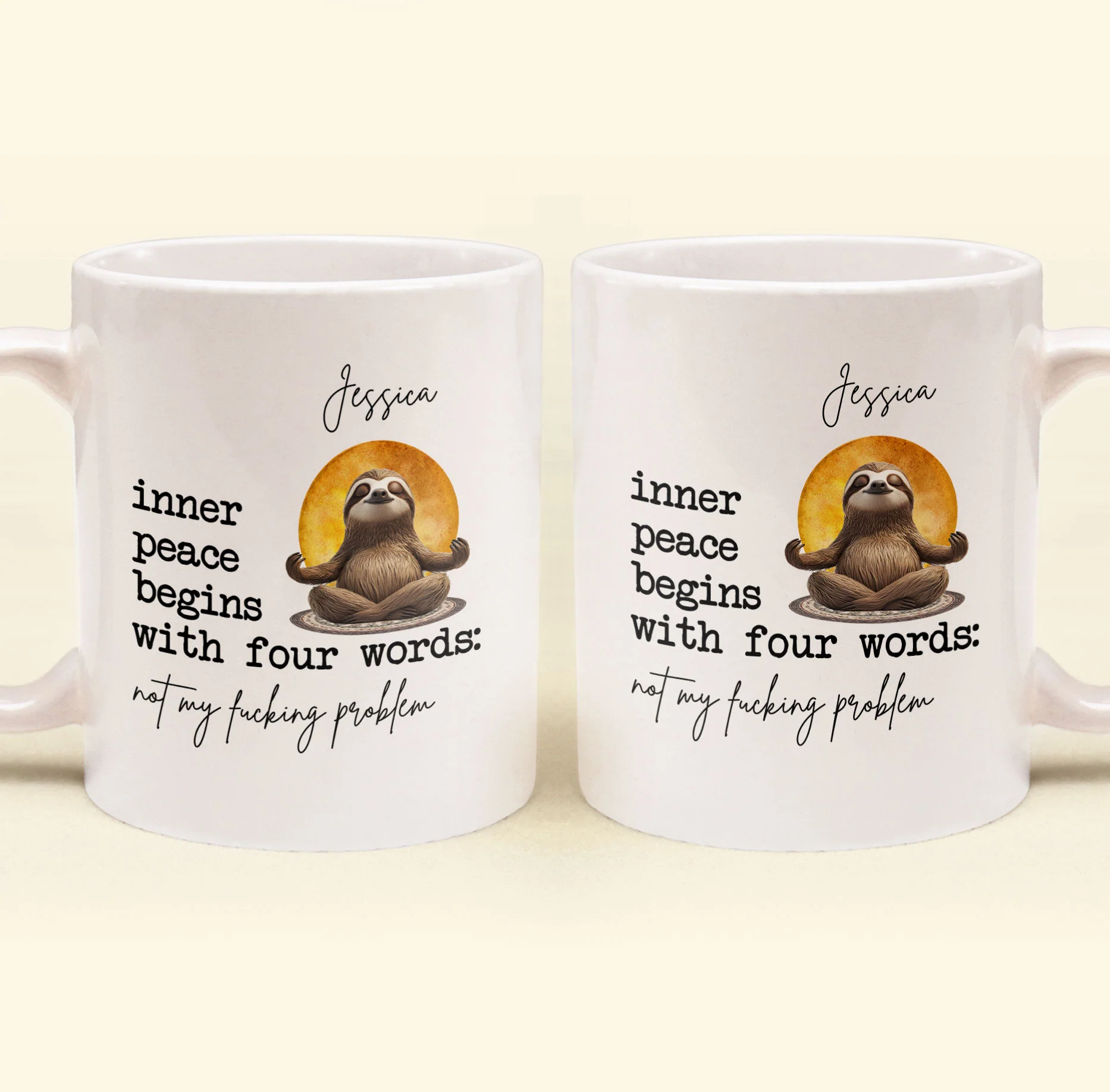 Funny Mug - Inner Peace Begins With Four Words: Not My F*Cking Problem - Personalized Mug - Image 5