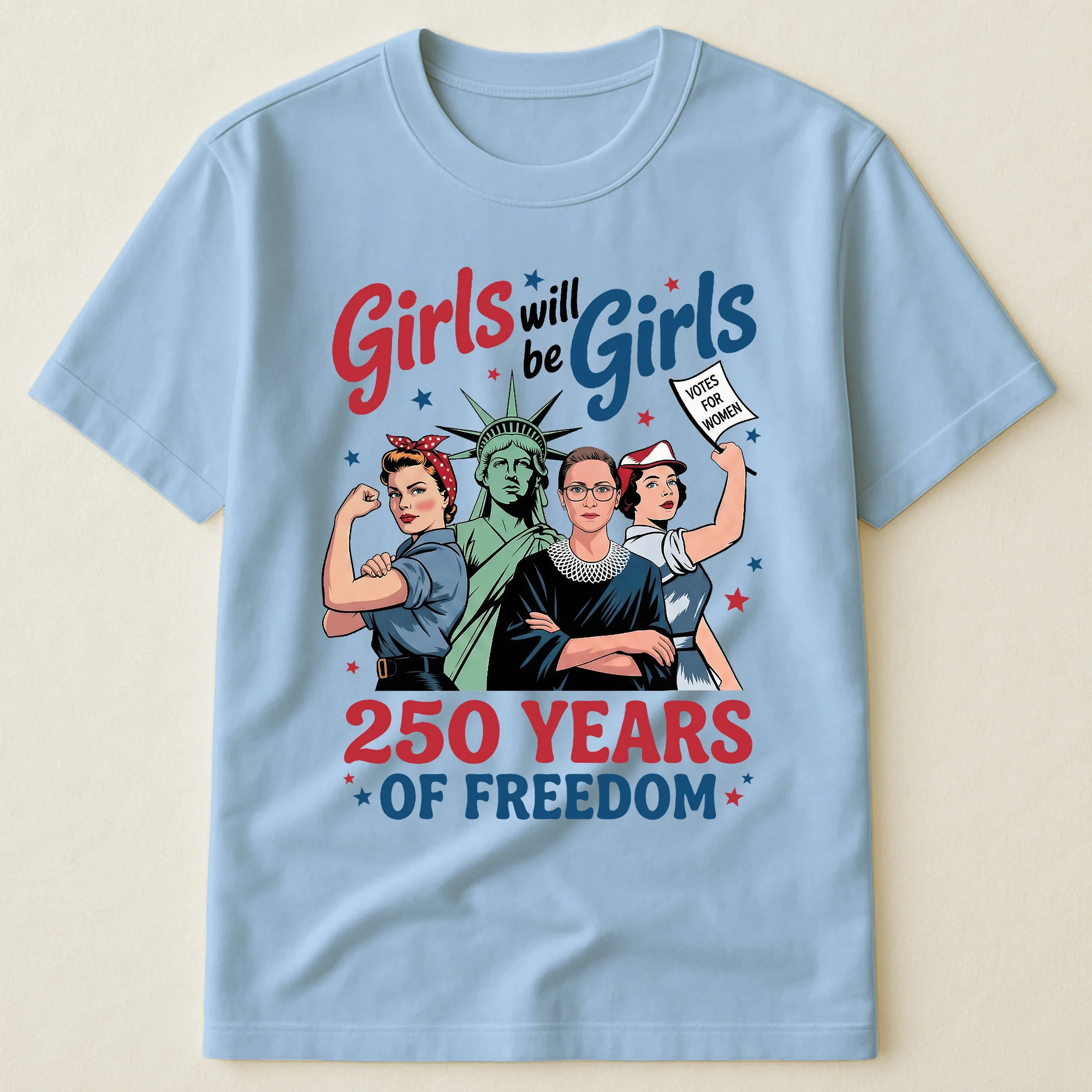 Girls Will Be Girls 250 Years of Freedom - Shirt - Image 12
