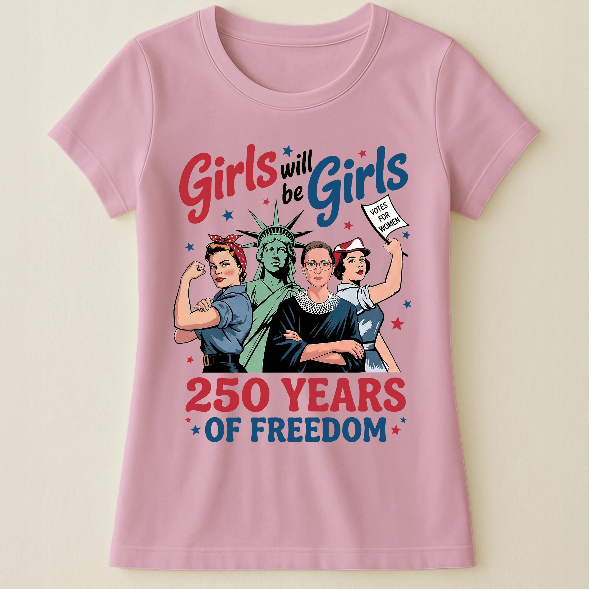 Girls Will Be Girls 250 Years of Freedom - Shirt - Image 17