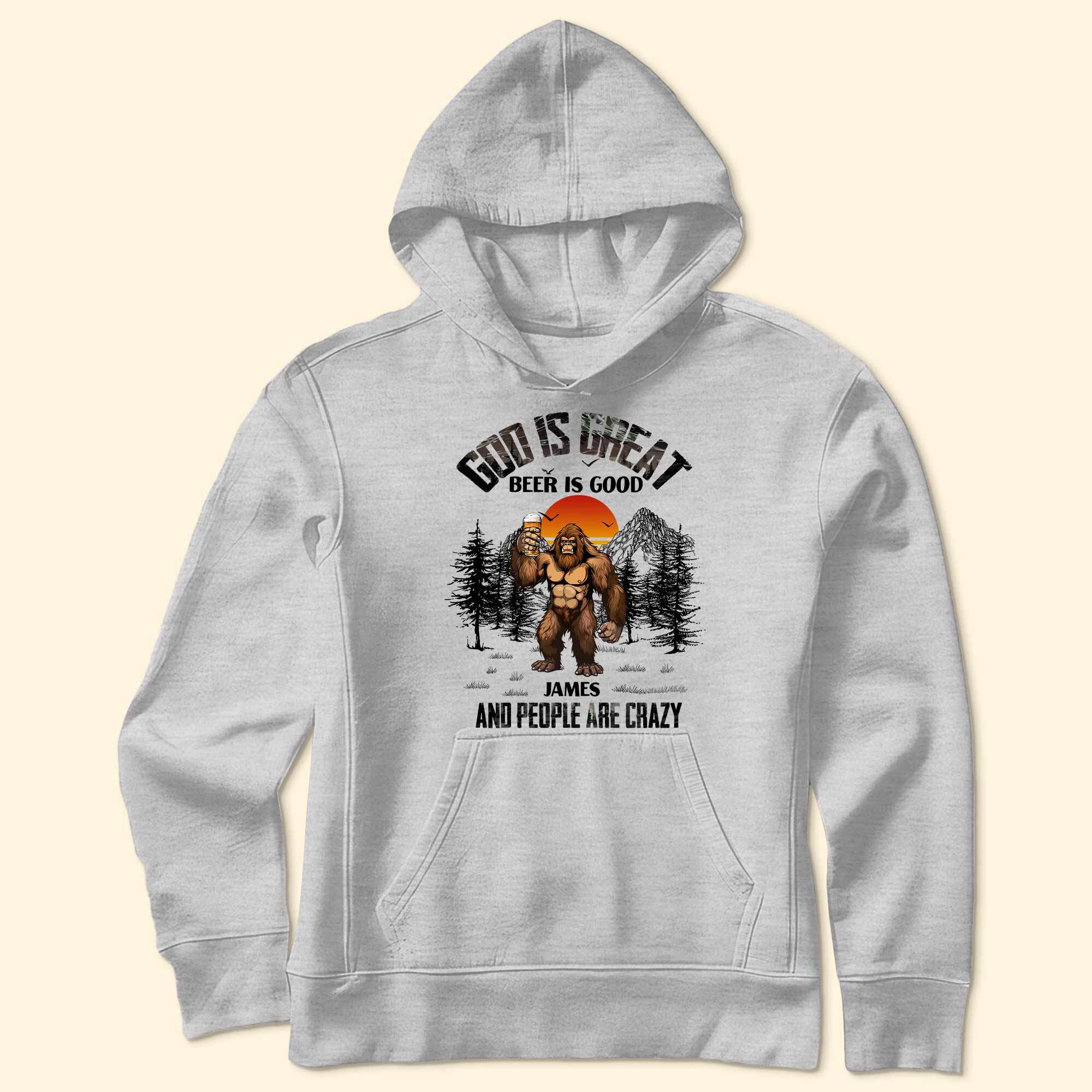 God Is Great Beer Is Good And People Are Crazy - Personalized Shirt - Image 6