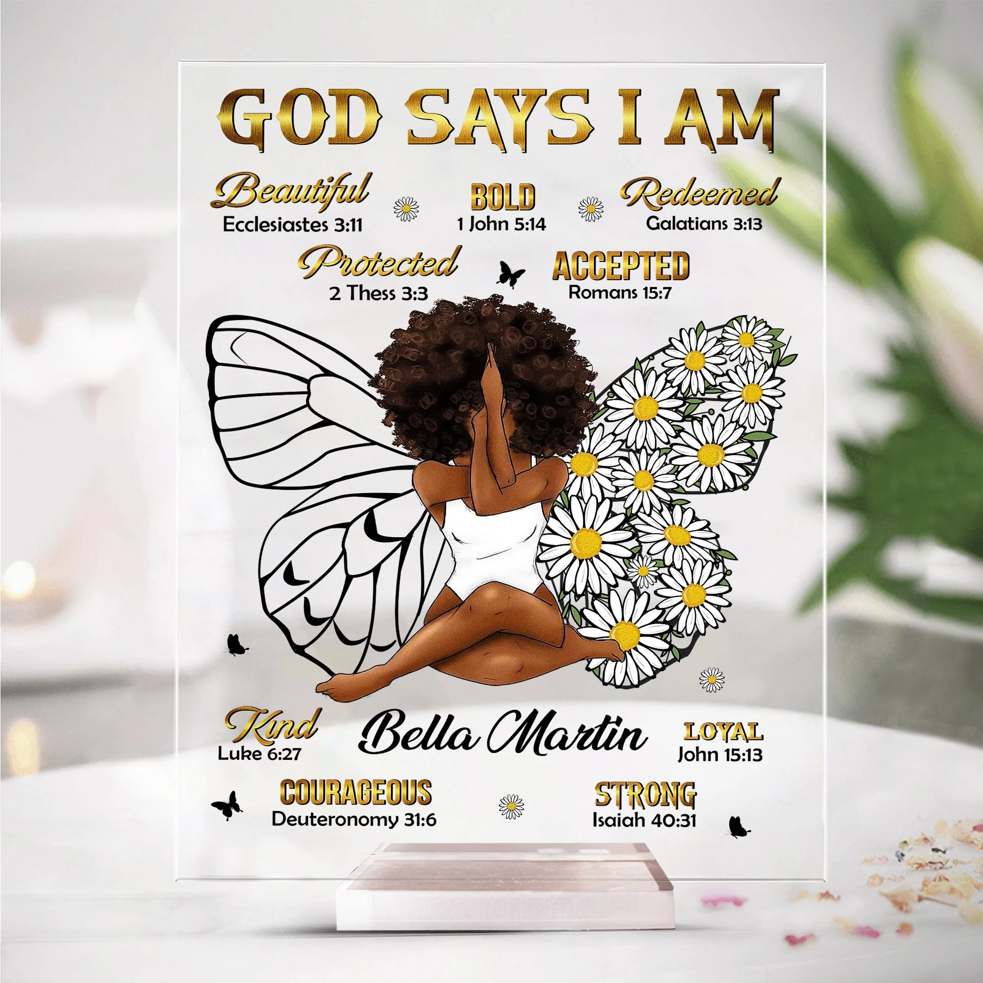 God Says I Am Beautiful Loyal Strong - Personalized Acrylic Plaque - Image 3
